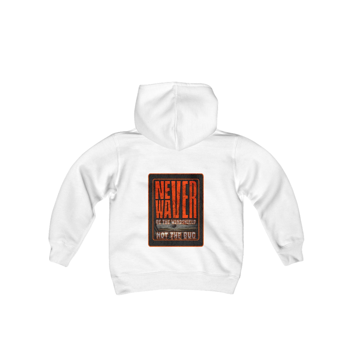 Youth Heavy Blend Hoodie - "Never Waver be the Windshield " Motivational Sweatshirt