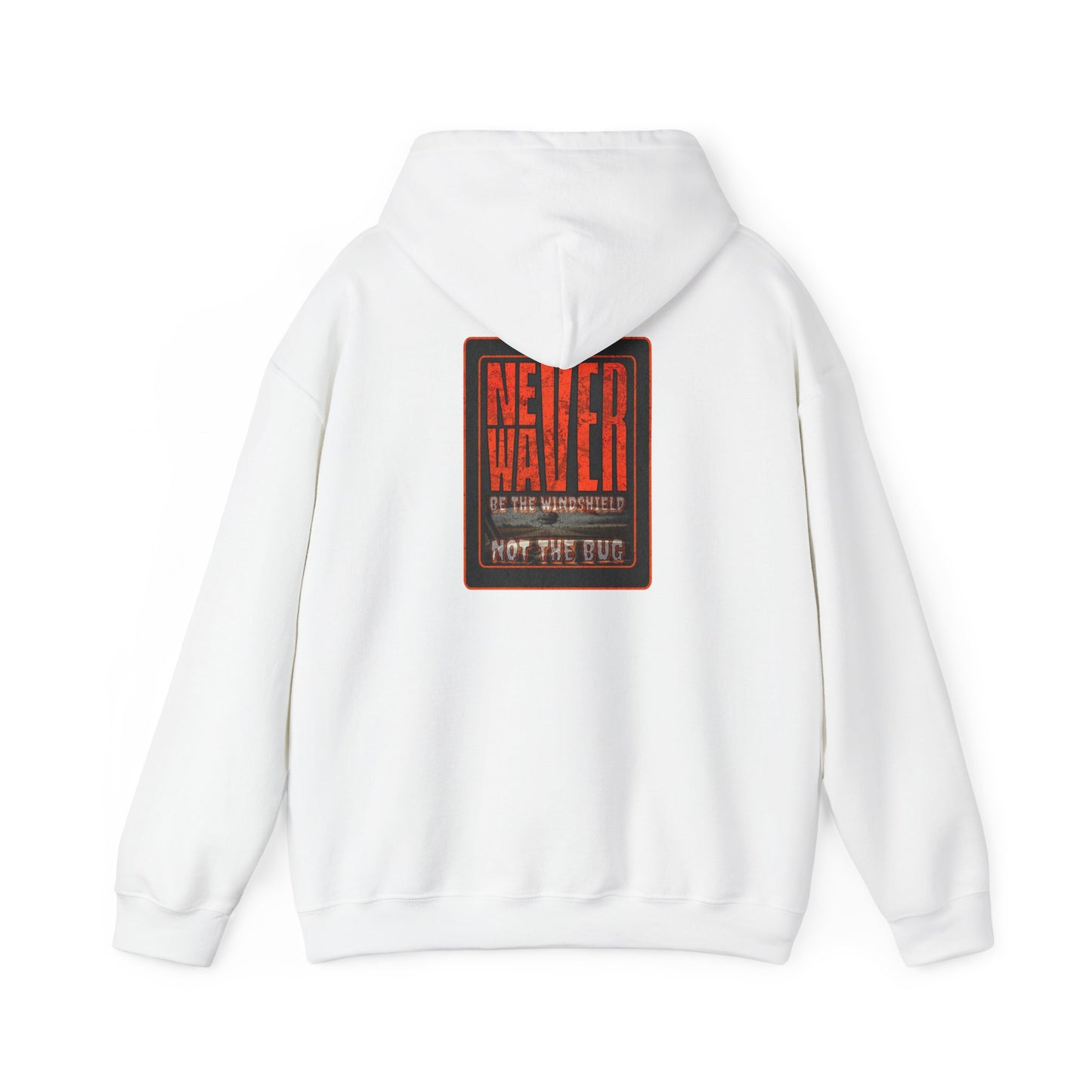 Never Waver be the Windshield  Unisex Heavy Blend™ Hooded Sweatshirt