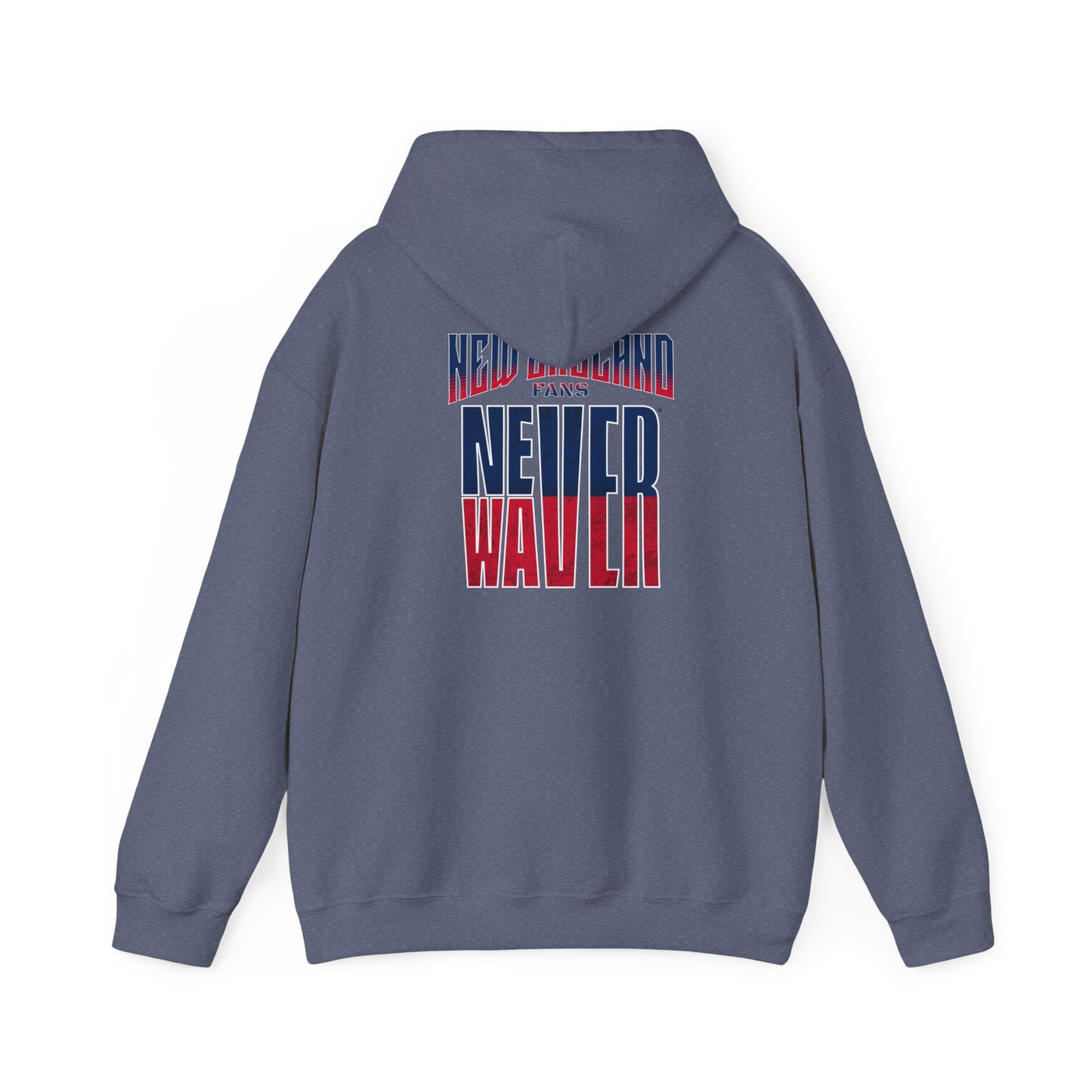 New England Fans Never Waver Unisex Heavy Blend™ Hooded Sweatshirt