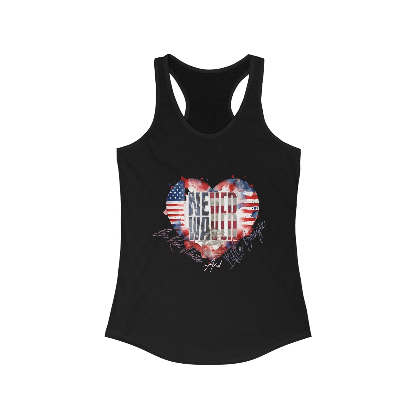 Never Waver Be Red White and a Little Bougie Women's Ideal Racerback Tank