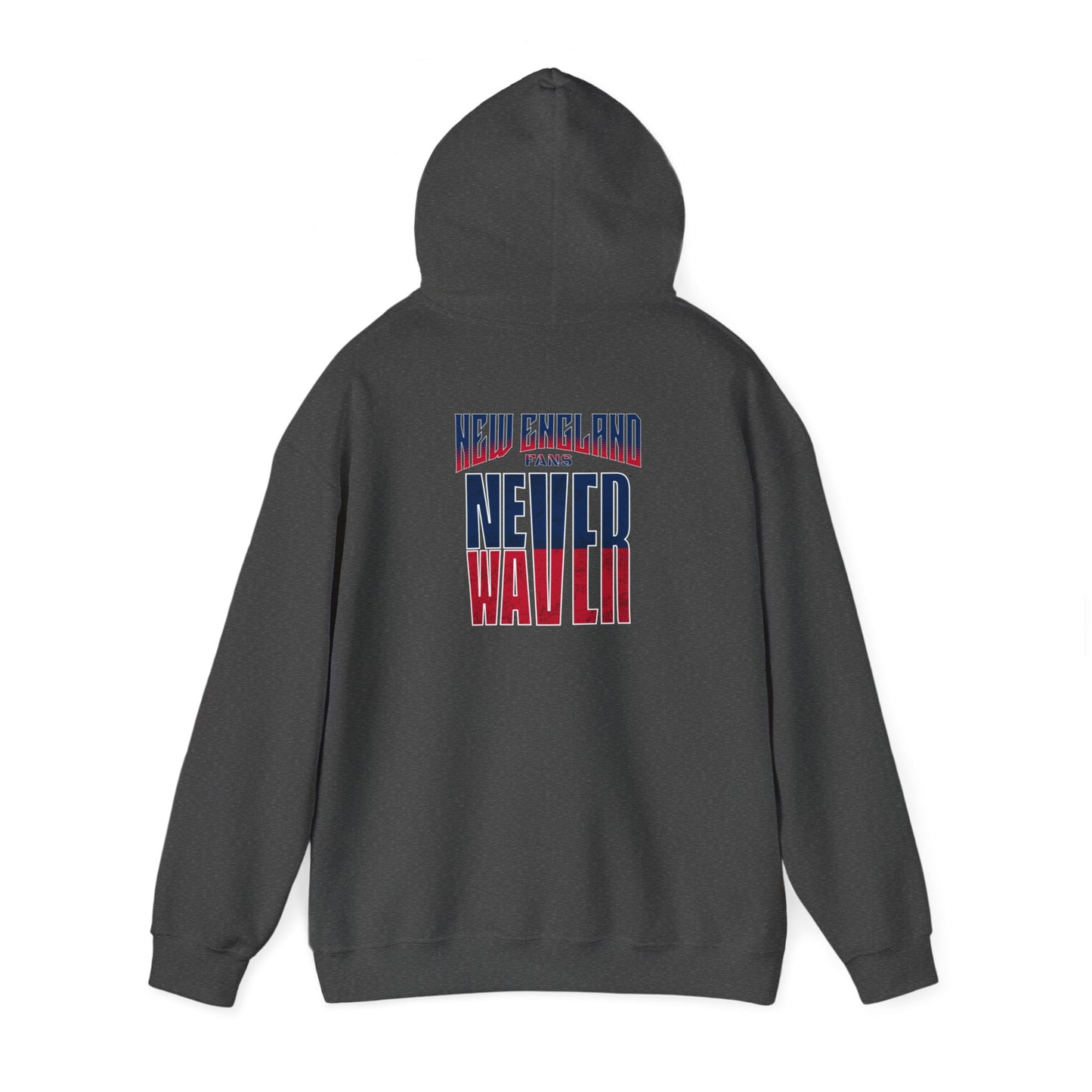 New England Fans Never Waver Unisex Heavy Blend™ Hooded Sweatshirt