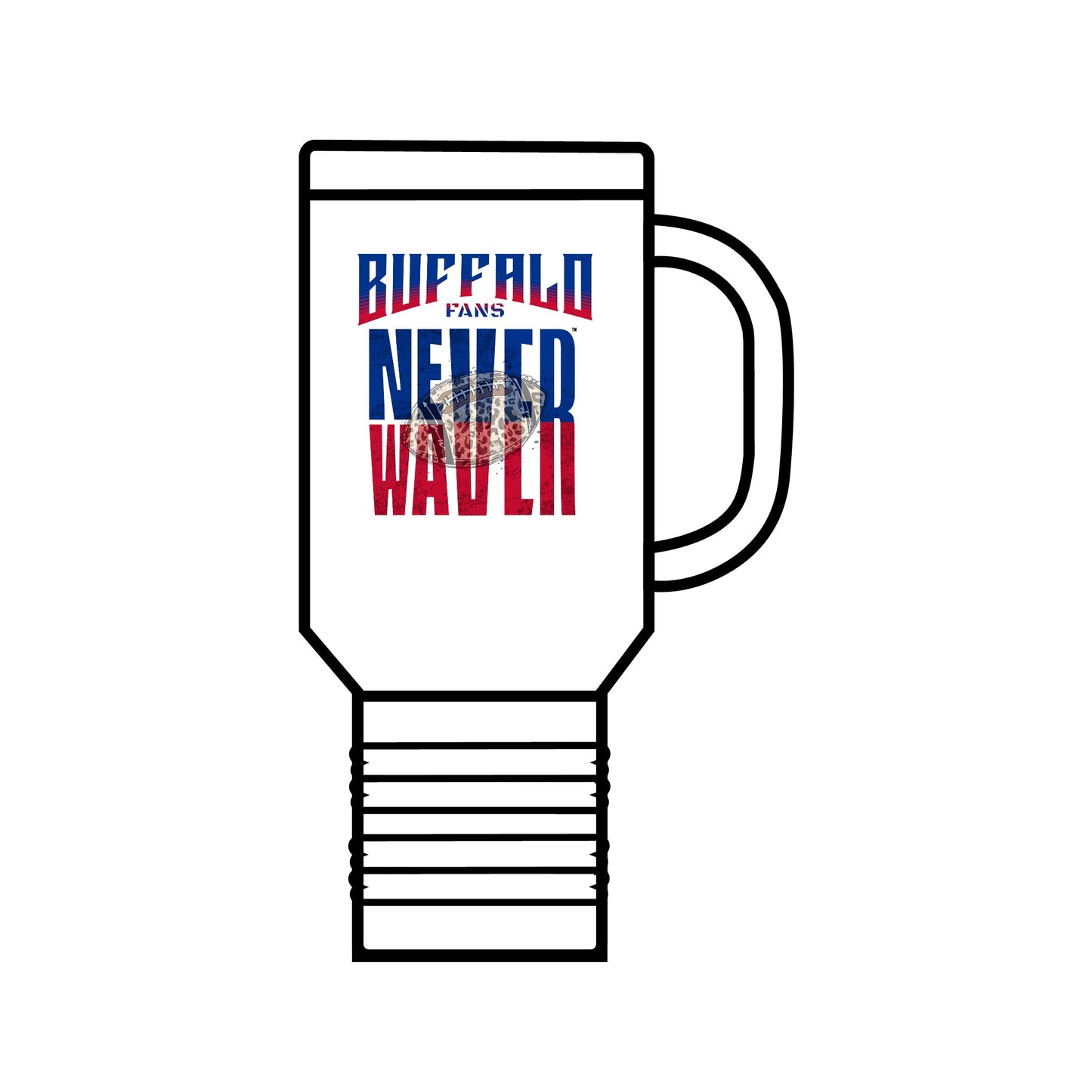 Buffalo Fans Never Waver W- Leopard football nsulated Travel Mug, 40oz