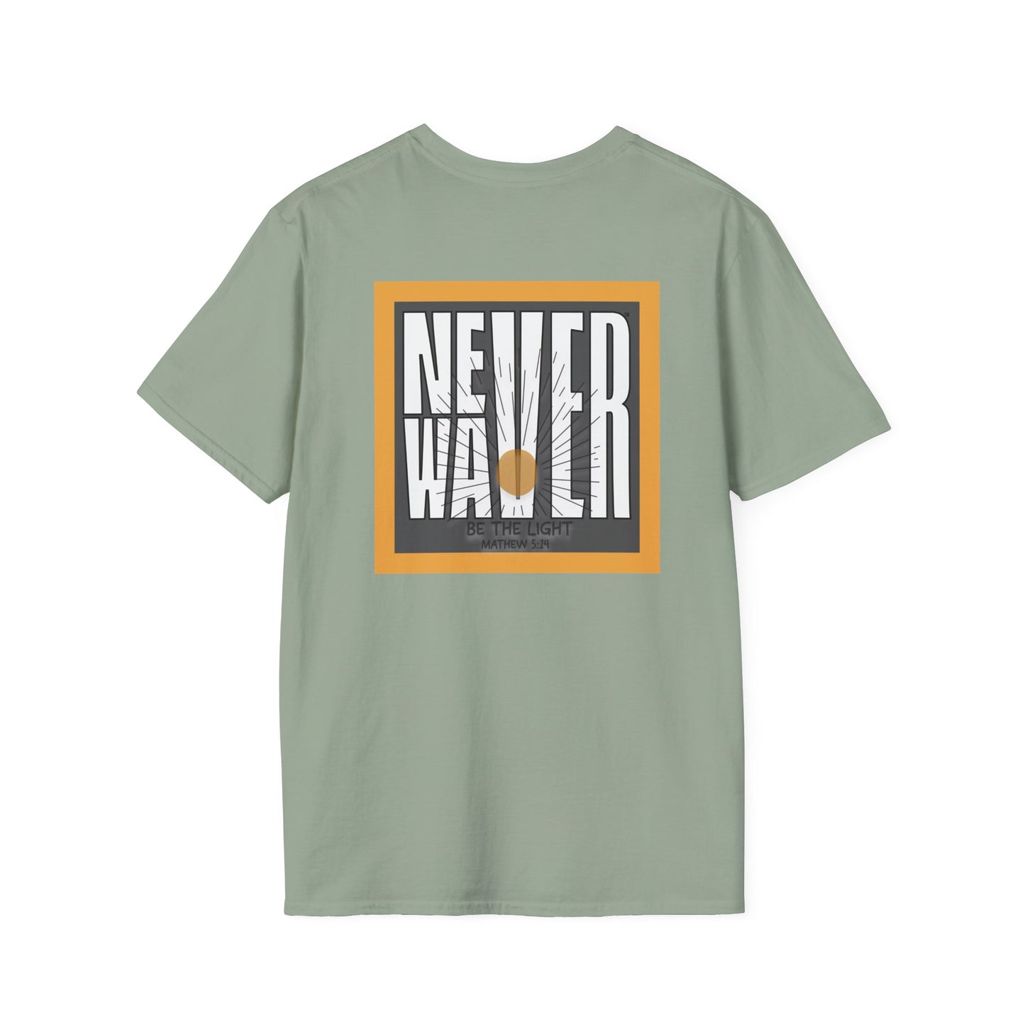 NEVER WAVER Be The Light Unisex Soft style T-Shirt