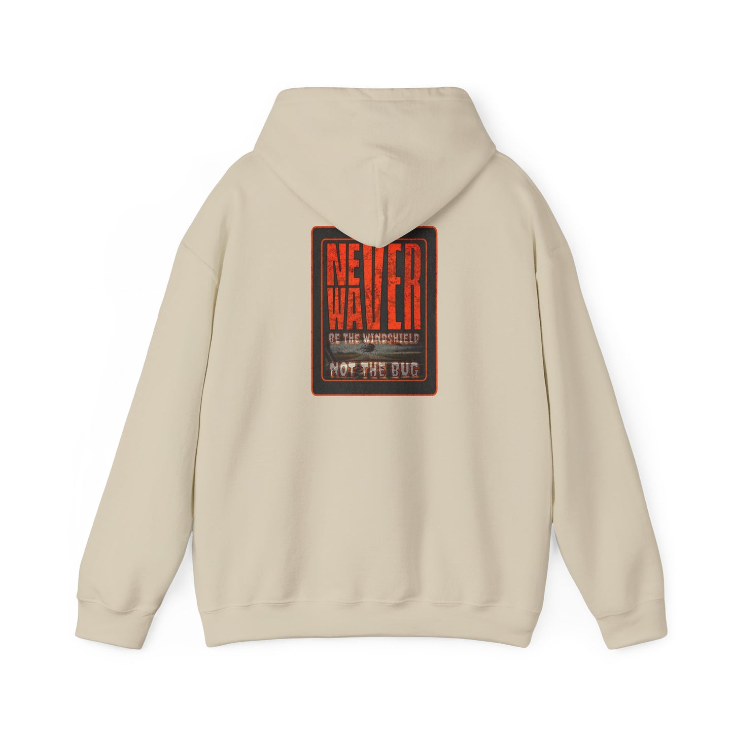 Never Waver be the Windshield  Unisex Heavy Blend™ Hooded Sweatshirt