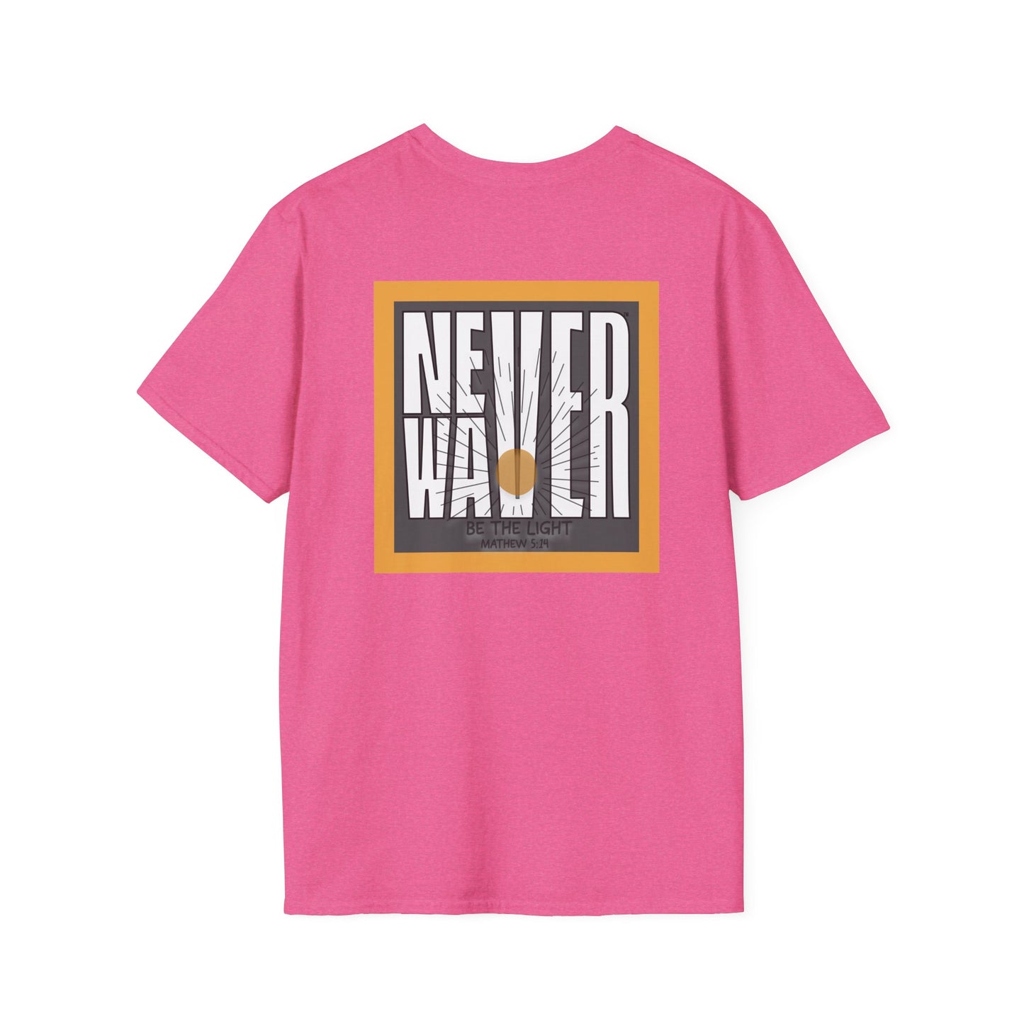 NEVER WAVER Be The Light Unisex Soft style T-Shirt