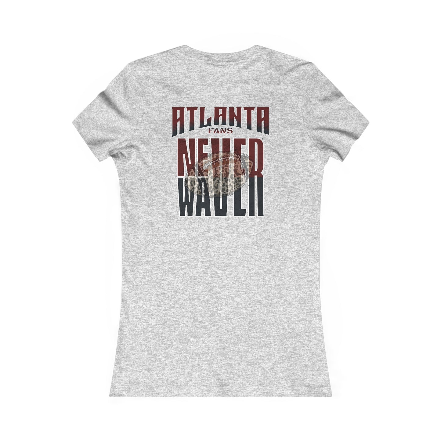 Atlanta Fans Never Waver W-Leopard Football Women's Favorite Tee