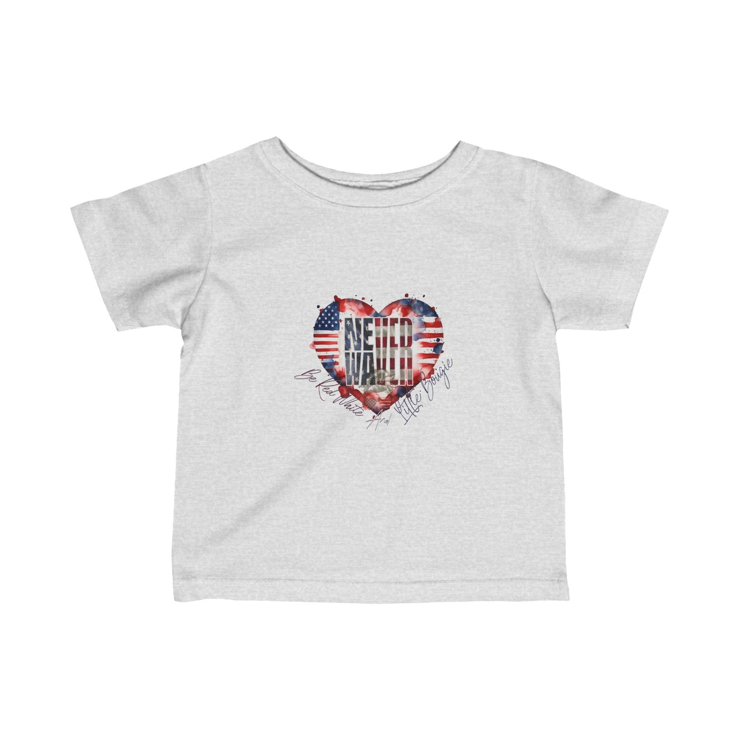 Never Waver Be Red White and a Little Bougie Infant Fine Jersey Tee