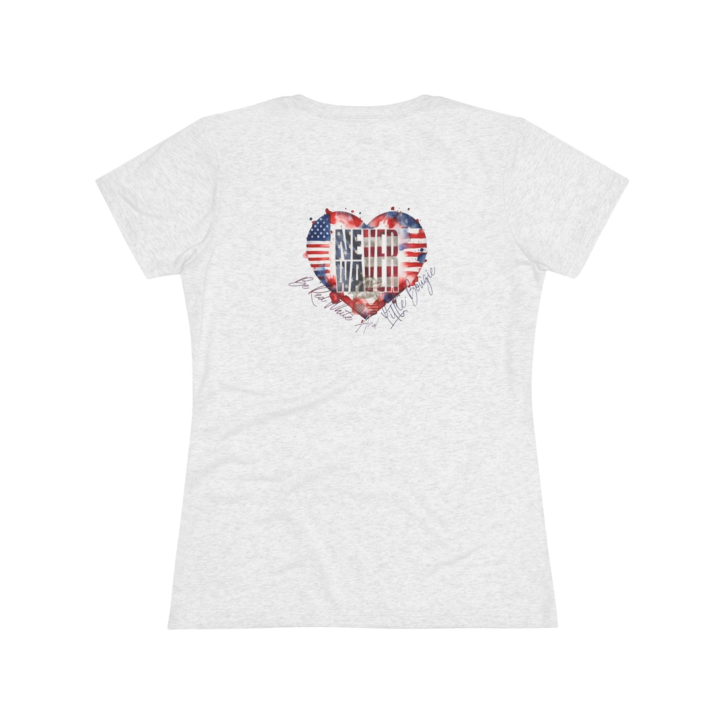 Never Waver Be Red White and a Little Bougie Women's Triblend Tee