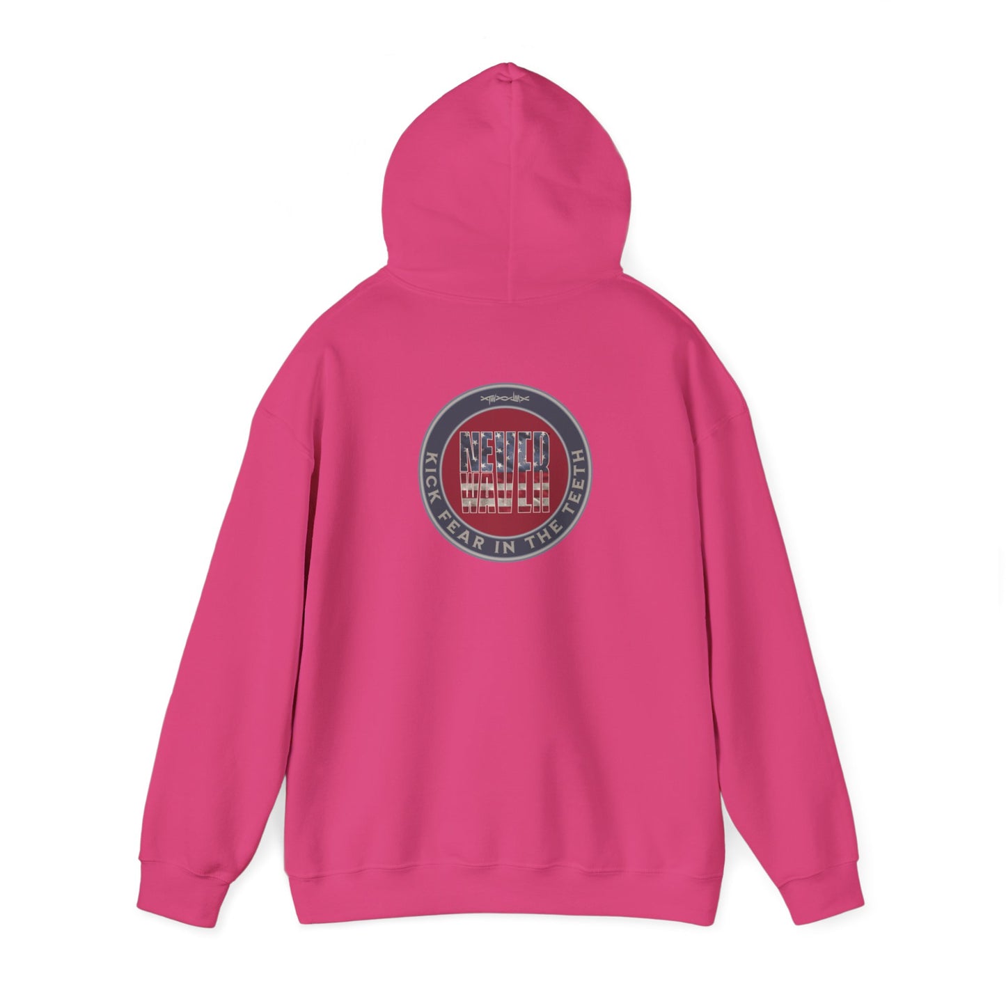 NEVER WAVER KICK FEAR IN THE TEETH Unisex Heavy Blend™ Hooded Sweatshirt