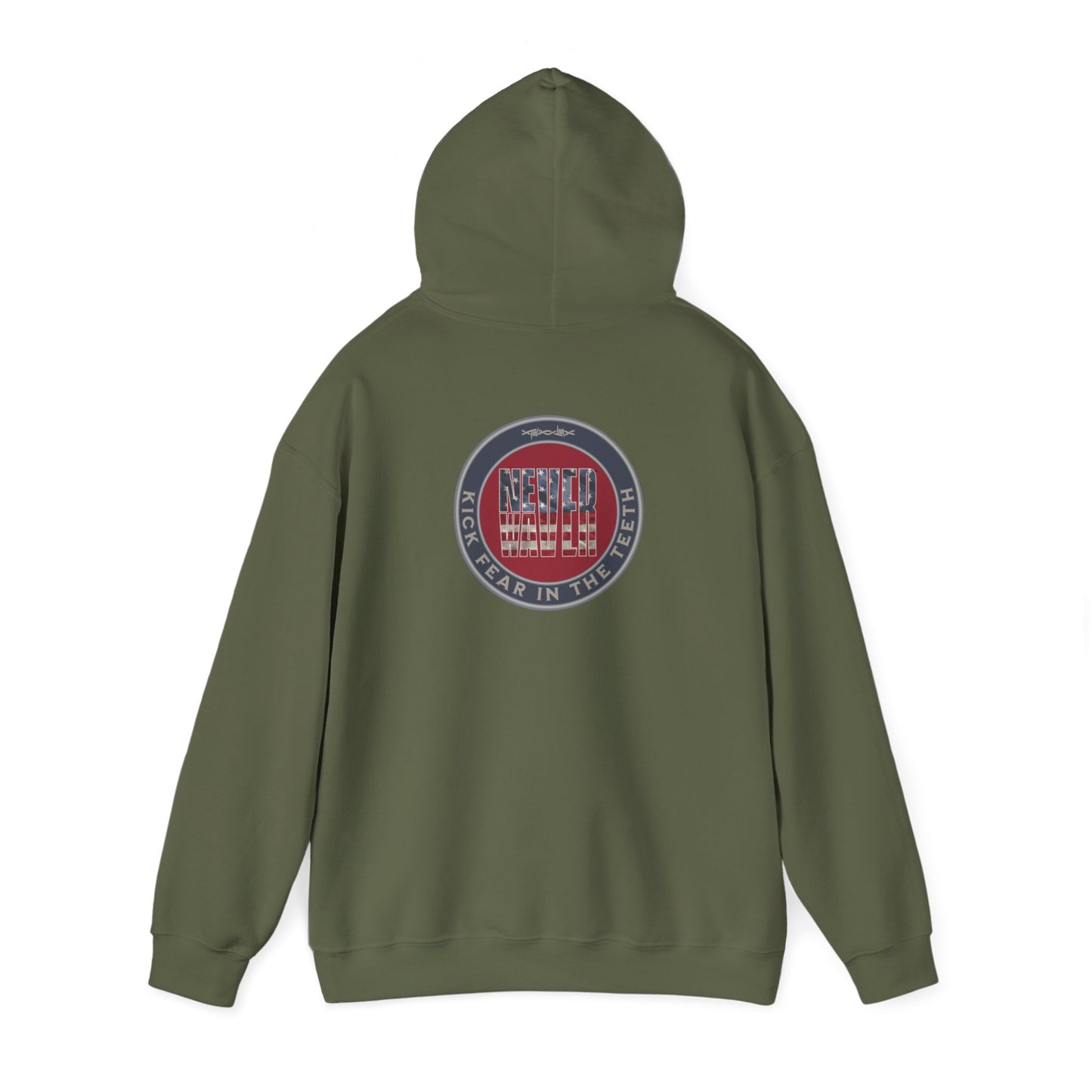 NEVER WAVER KICK FEAR IN THE TEETH Unisex Heavy Blend™ Hooded Sweatshirt