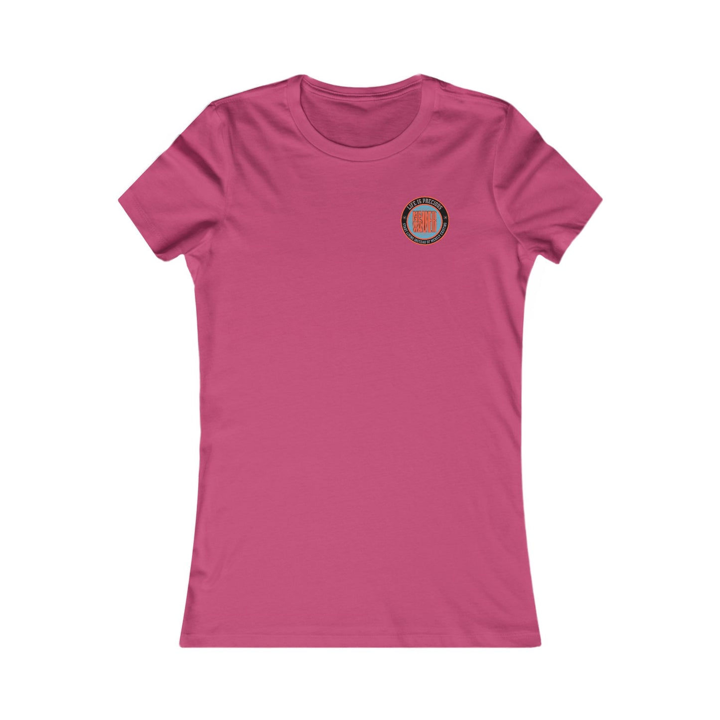 Life is Precious Never Waver Women's Favorite Tee