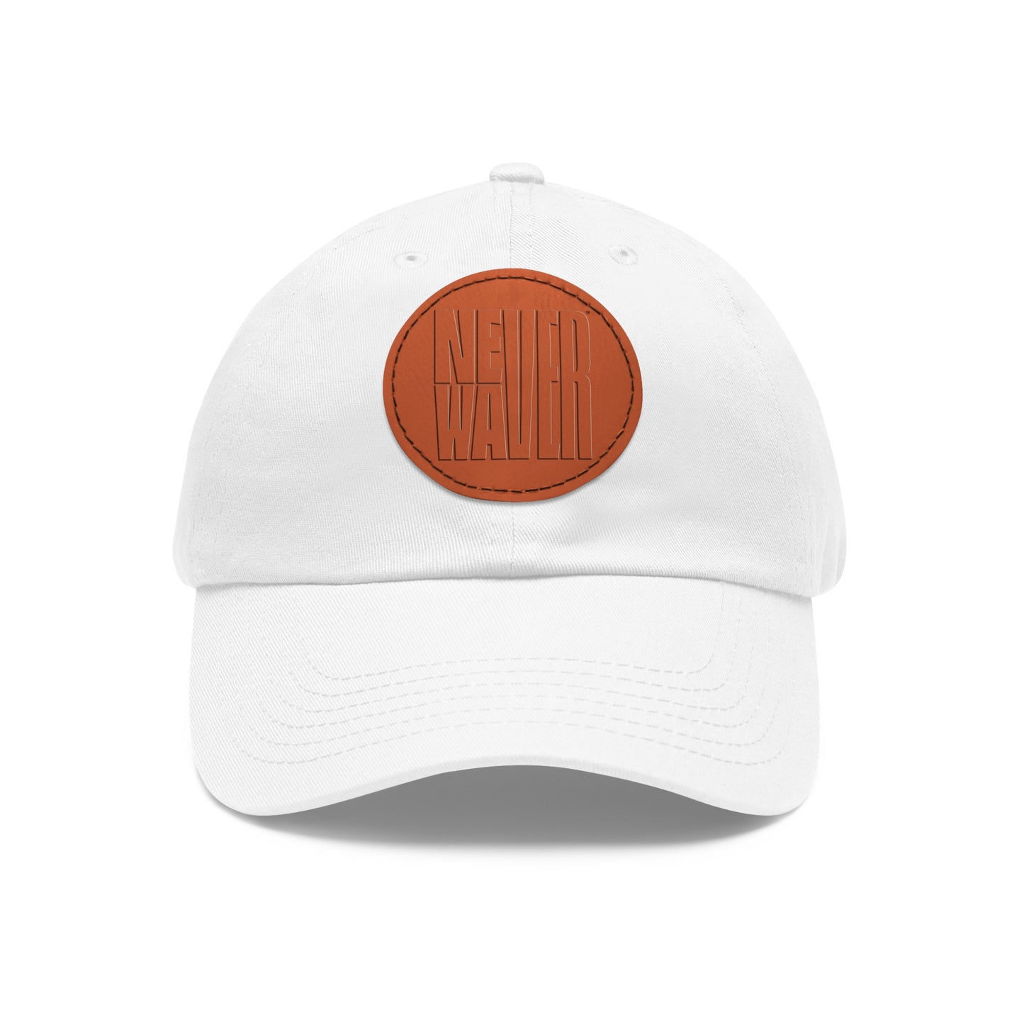 Never Waver Dad Hat with Leather Patch (Round)