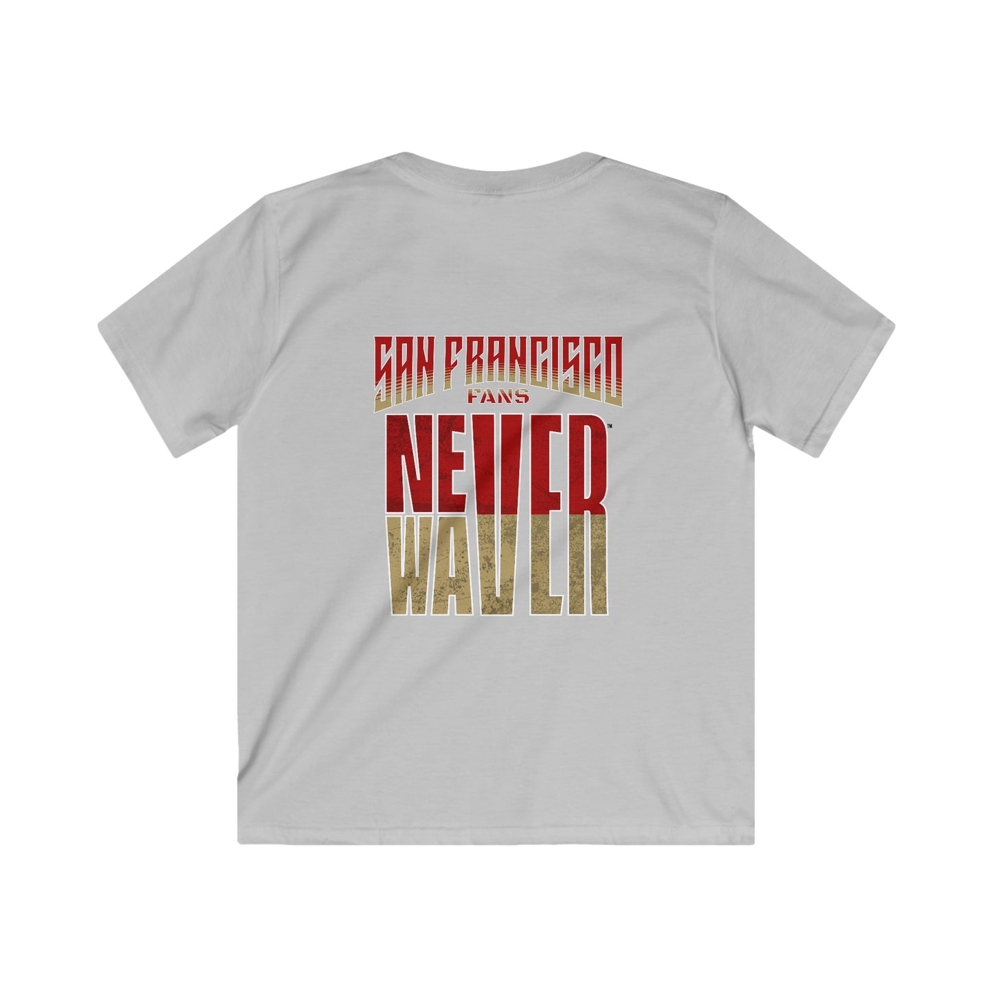 San Francisco Fans Never Waver Kids Softstyle Tee