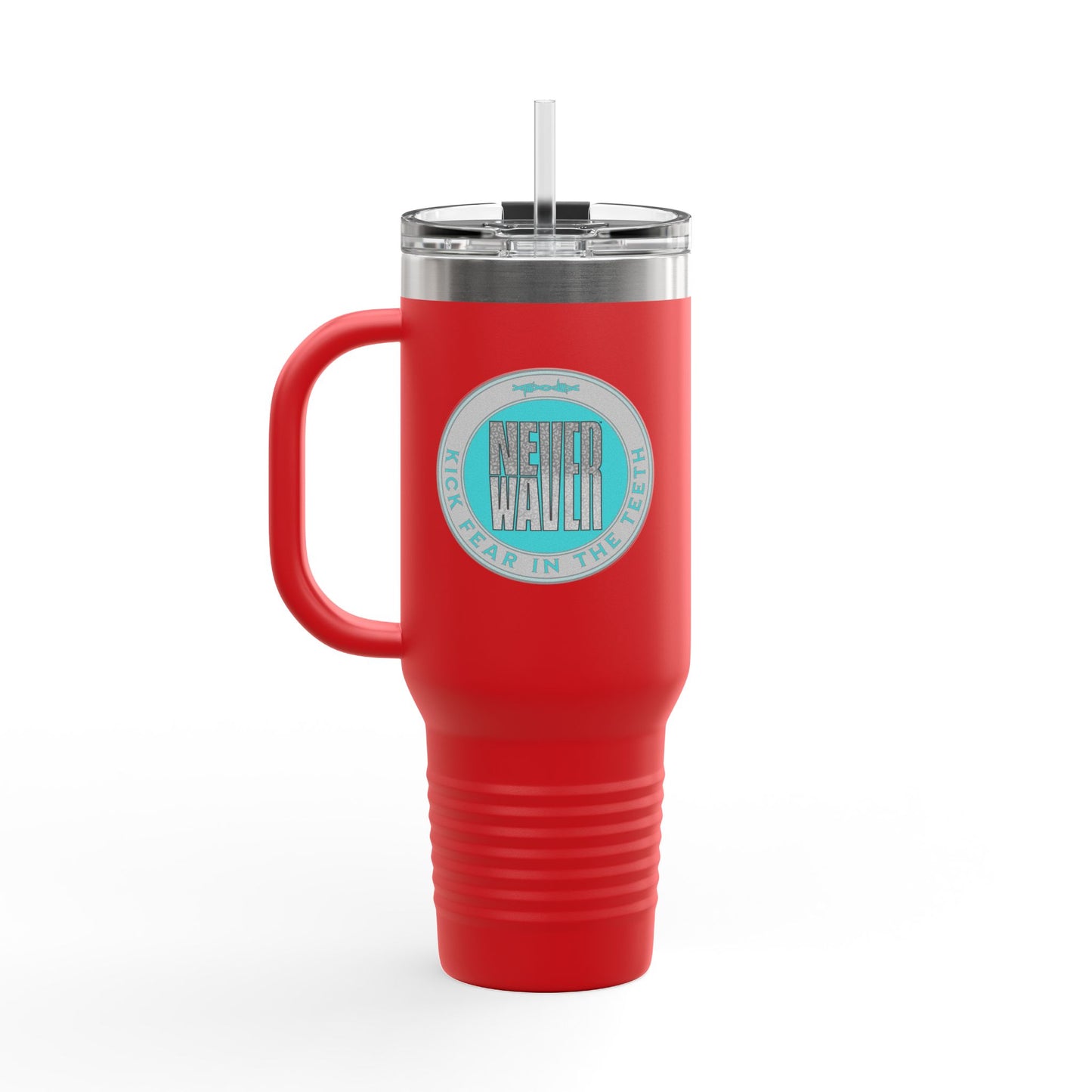 NEVER WAVER KICK FEAR IN THE TEETH Insulated Travel Mug, 40oz