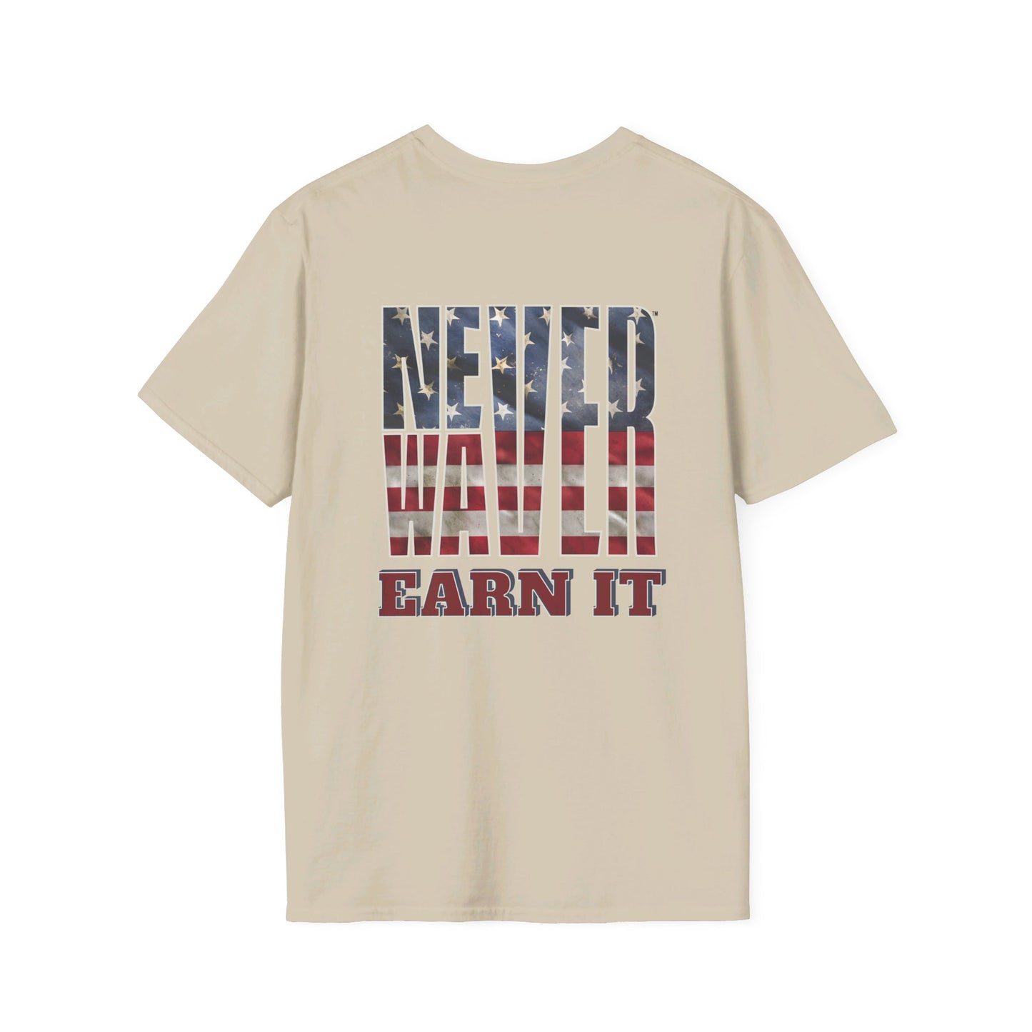 Never Waver  Earn It Unisex Softstyle T-Shirt