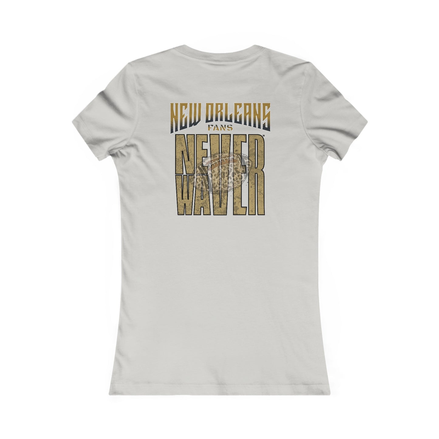 New Orleans Fans Never Waver W-Leopard Football Women's Favorite Tee