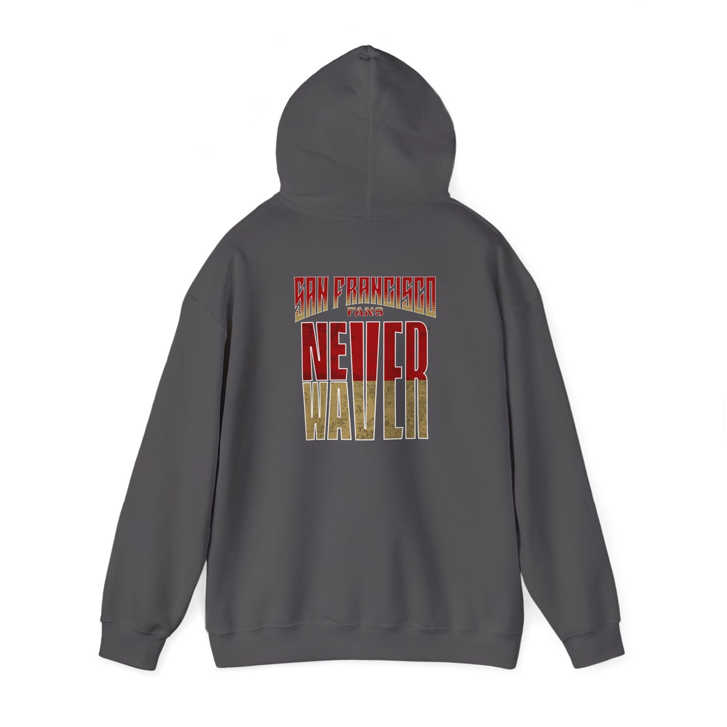 San Francisco Fans Never Waver Unisex Heavy Blend™ Hooded Sweatshirt