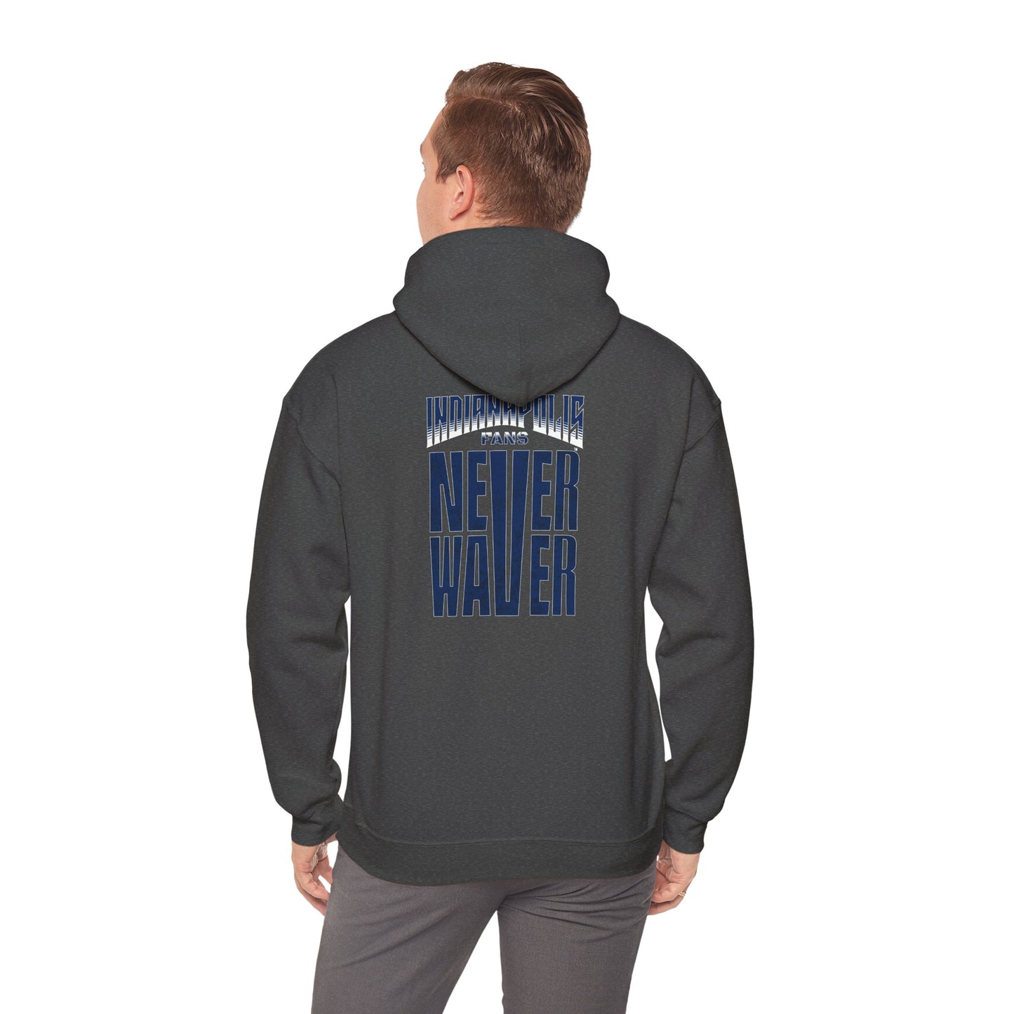 Indianapolis Fans Never Waver Unisex Heavy Blend™ Hooded Sweatshirt - Comfortable and Stylish for Everyday Wear