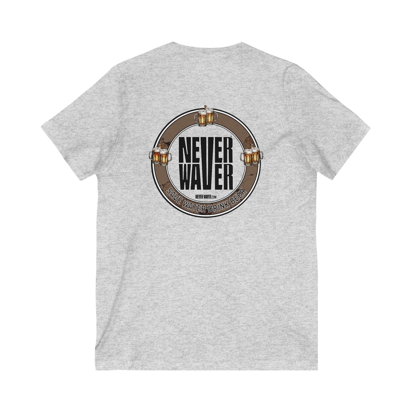 Never Waver Save Water Drink Beer  Unisex V-Neck Tee - Motivational Graphic Shirt