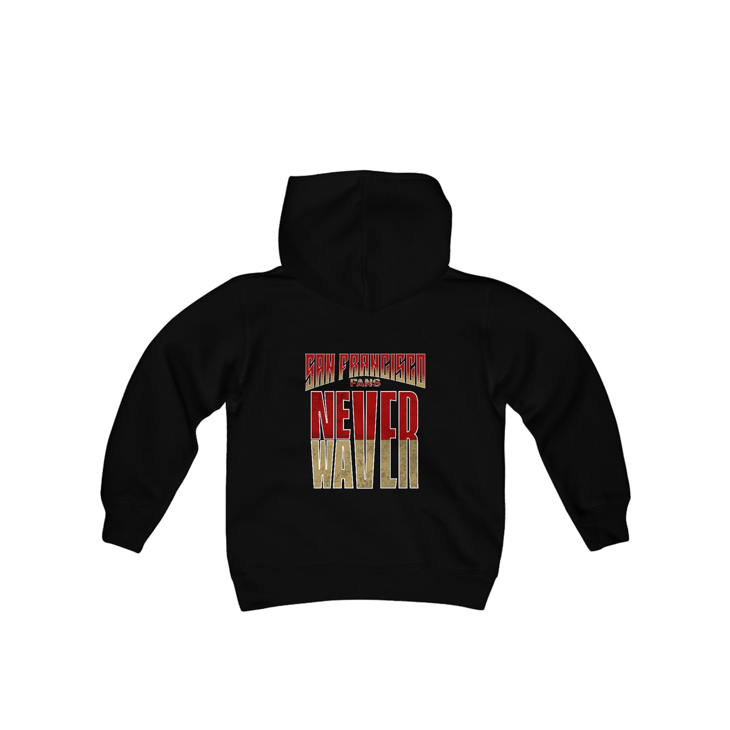 San Francisco Fans Never Waver Youth Heavy Blend Hooded Sweatshirt