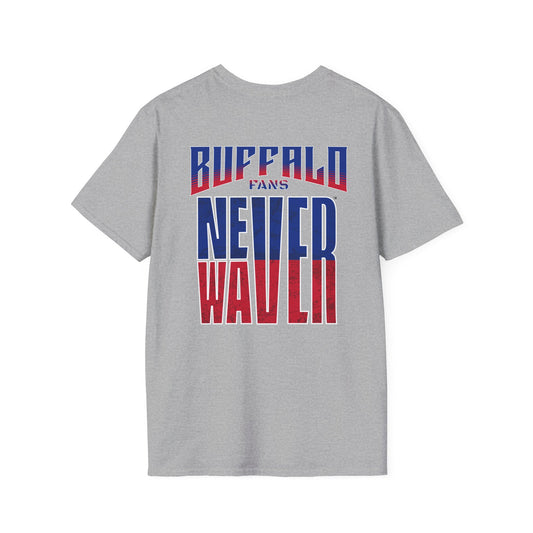 Buffalo Fans Never Waver Unisex Softstyle T-Shirt