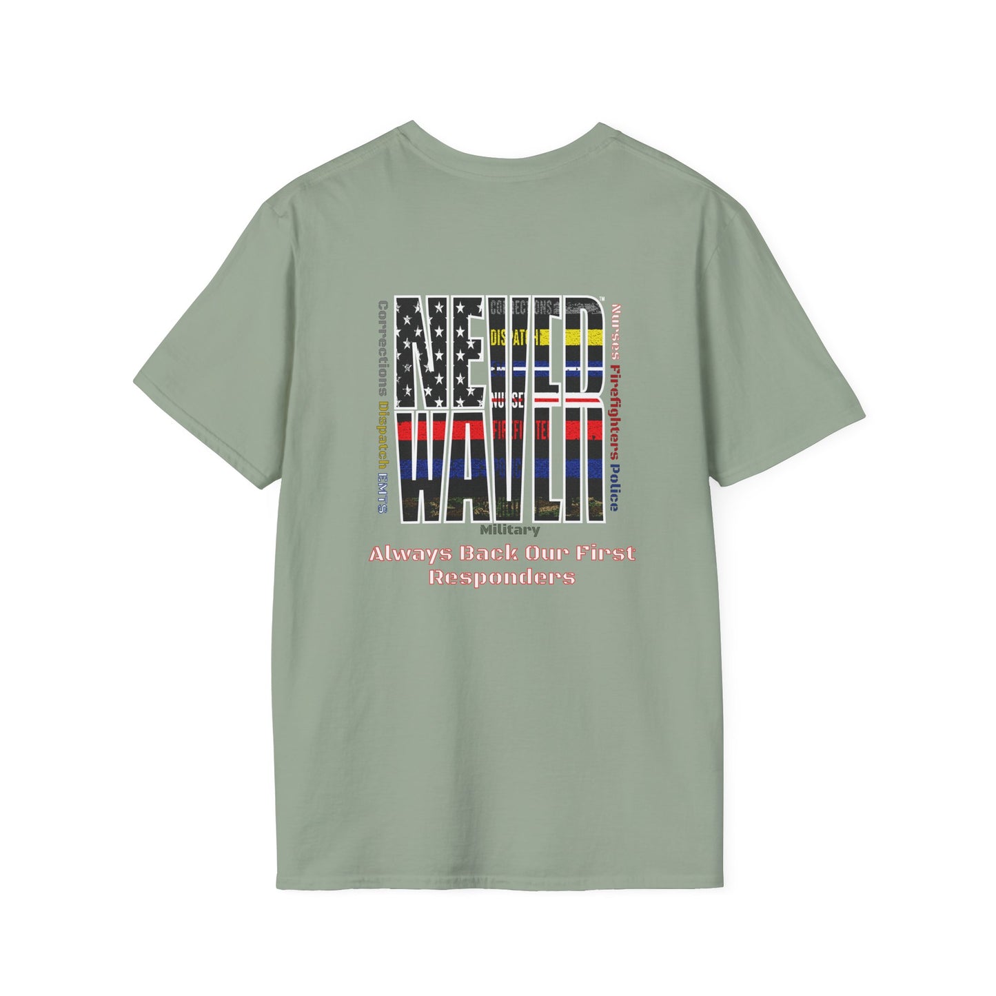 Never Waver Always Back Our First Responders Unisex Soft style T-Shirt