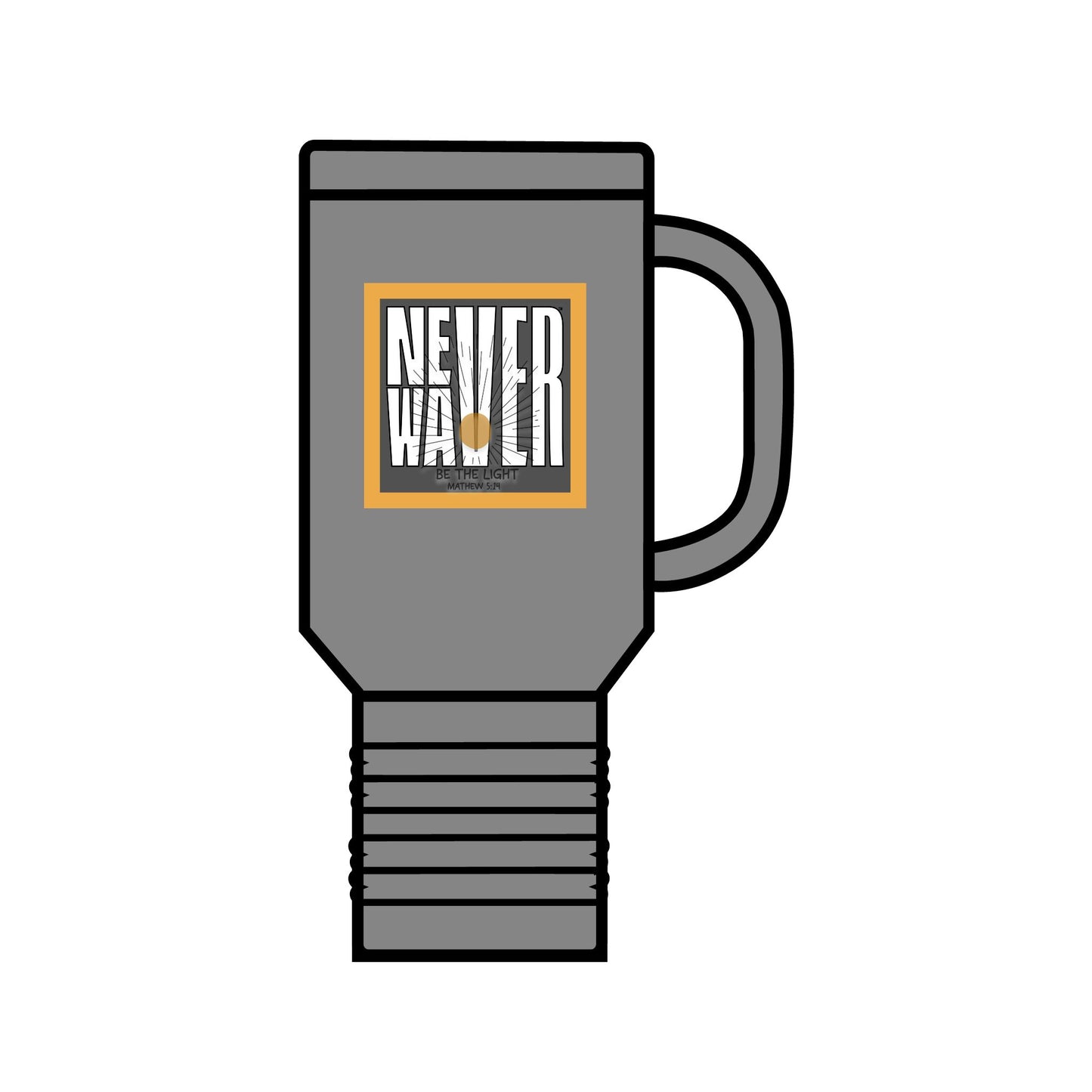 NEVER WAVER Be The Light Insulated Travel Mug, 40oz