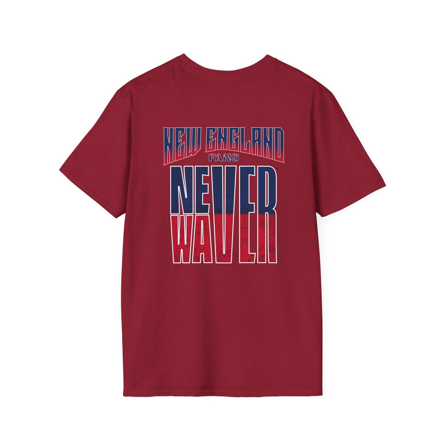 New England Fans Never Waver Unisex Softstyle T-Shirt