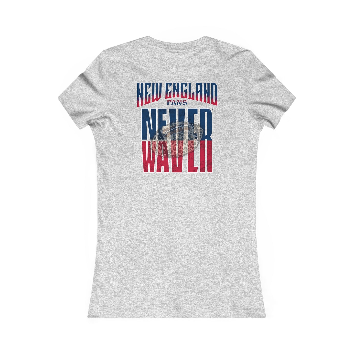 New England Fans Never Waver W-Leopard Football Women's Favorite Tee