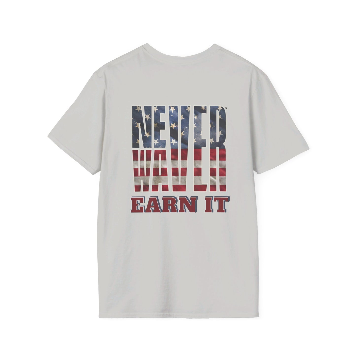 Never Waver  Earn It Unisex Softstyle T-Shirt