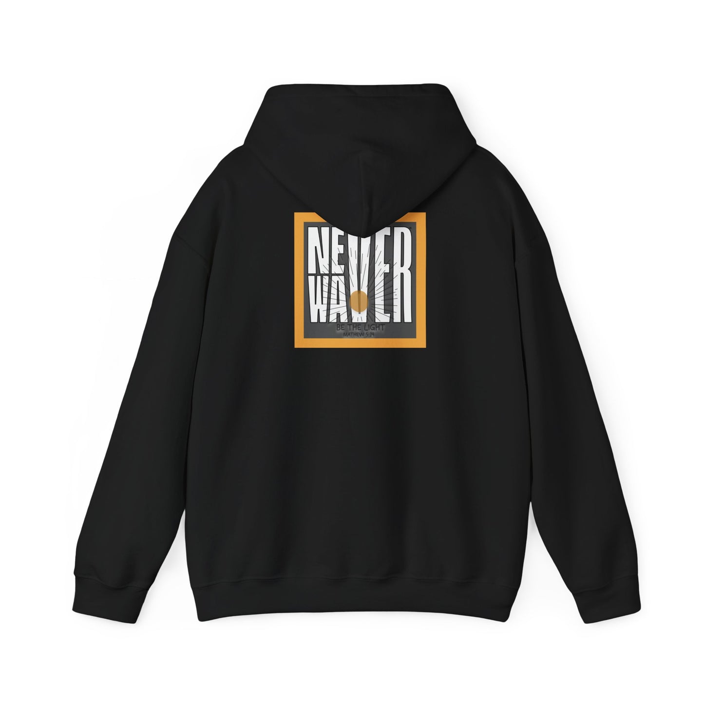 NEVER WAVER Be The Light Unisex Heavy Blend™ Hooded Sweatshirt