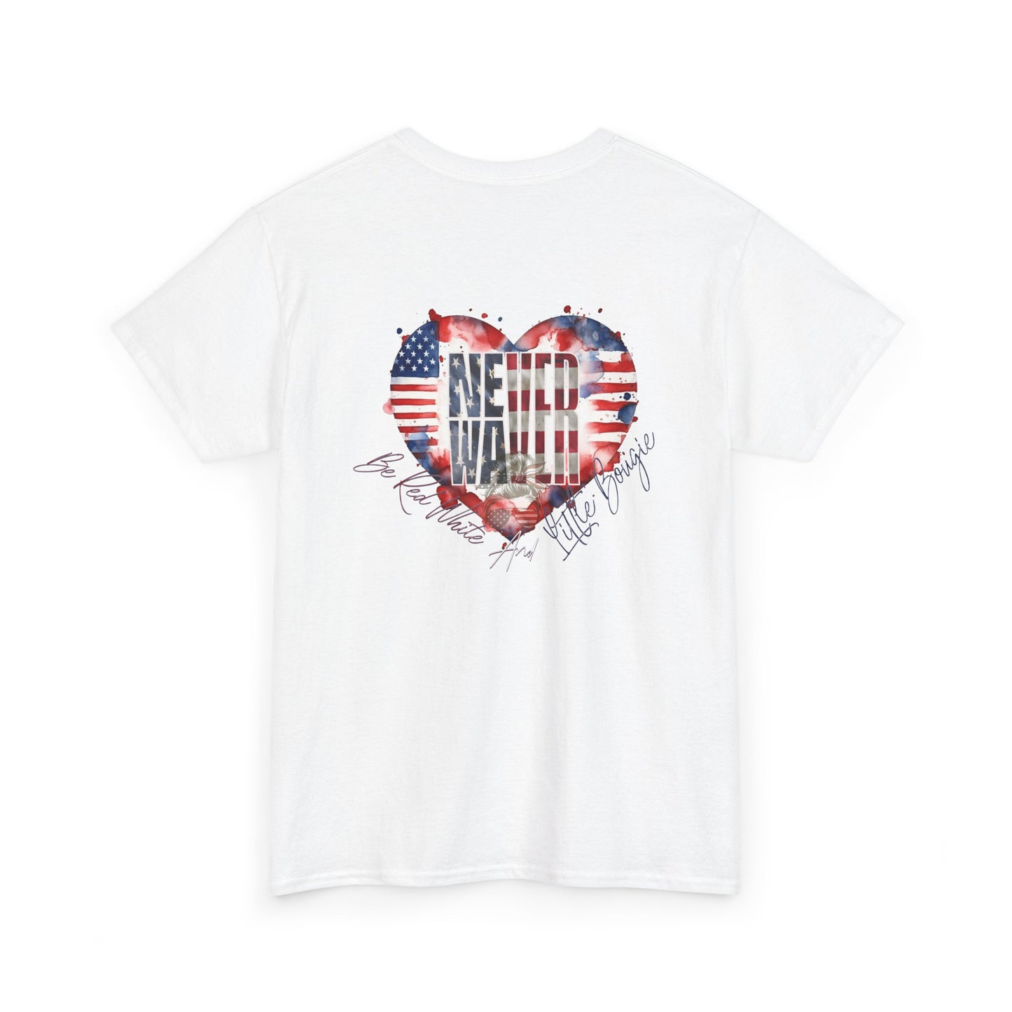 Never Waver Be Red White and a Little Bougie Unisex Heavy Cotton Tee