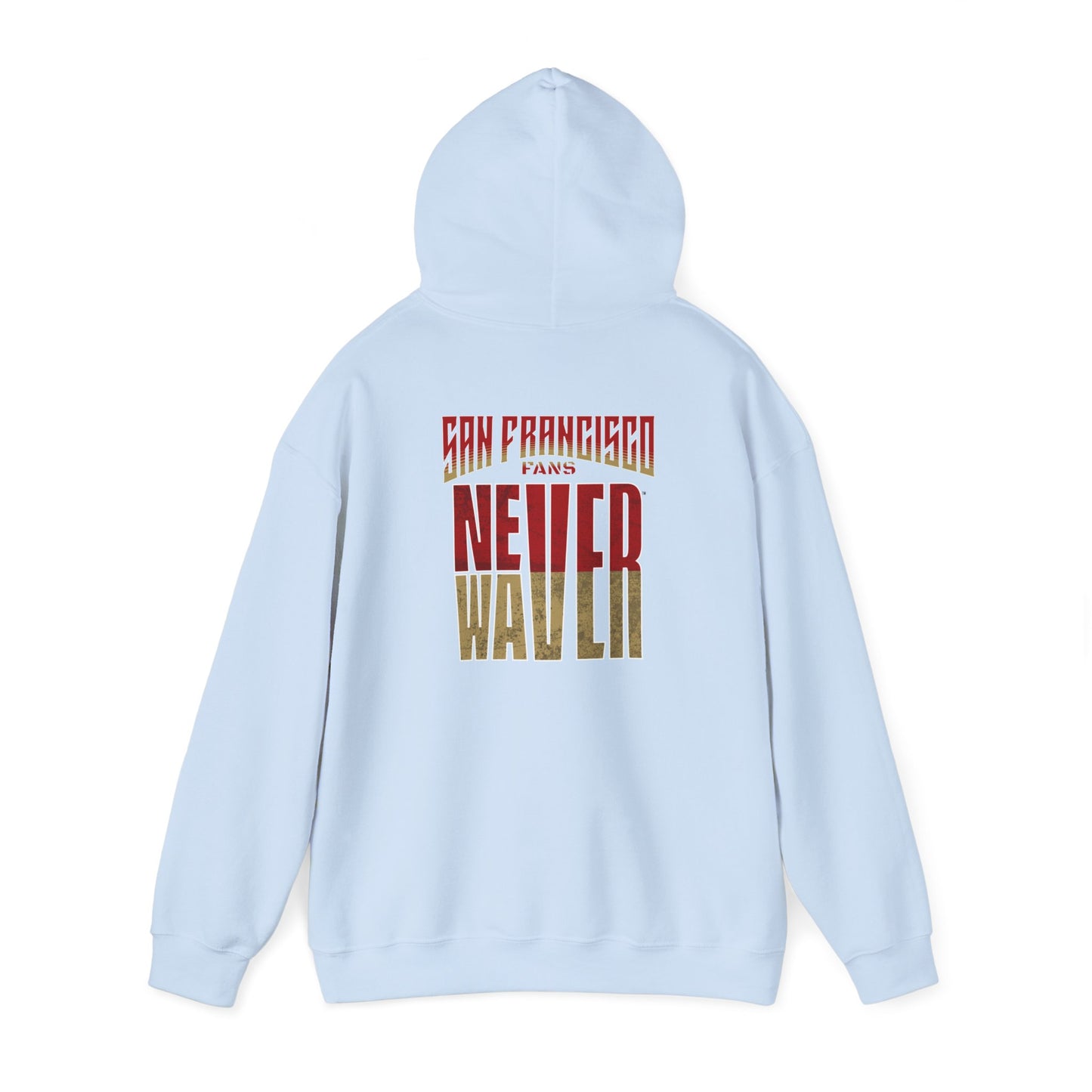 San Francisco Fans Never Waver Unisex Heavy Blend™ Hooded Sweatshirt