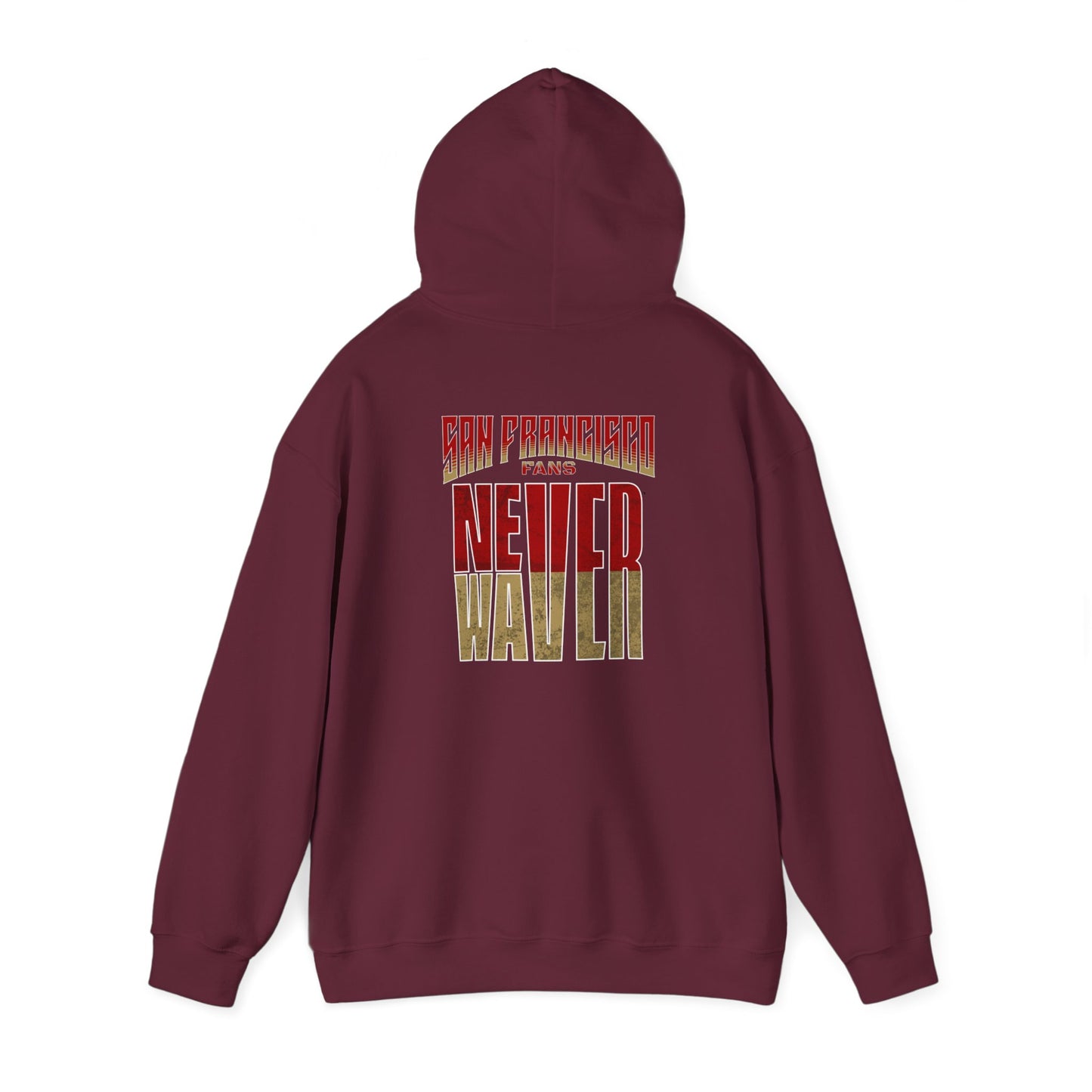 San Francisco Fans Never Waver Unisex Heavy Blend™ Hooded Sweatshirt