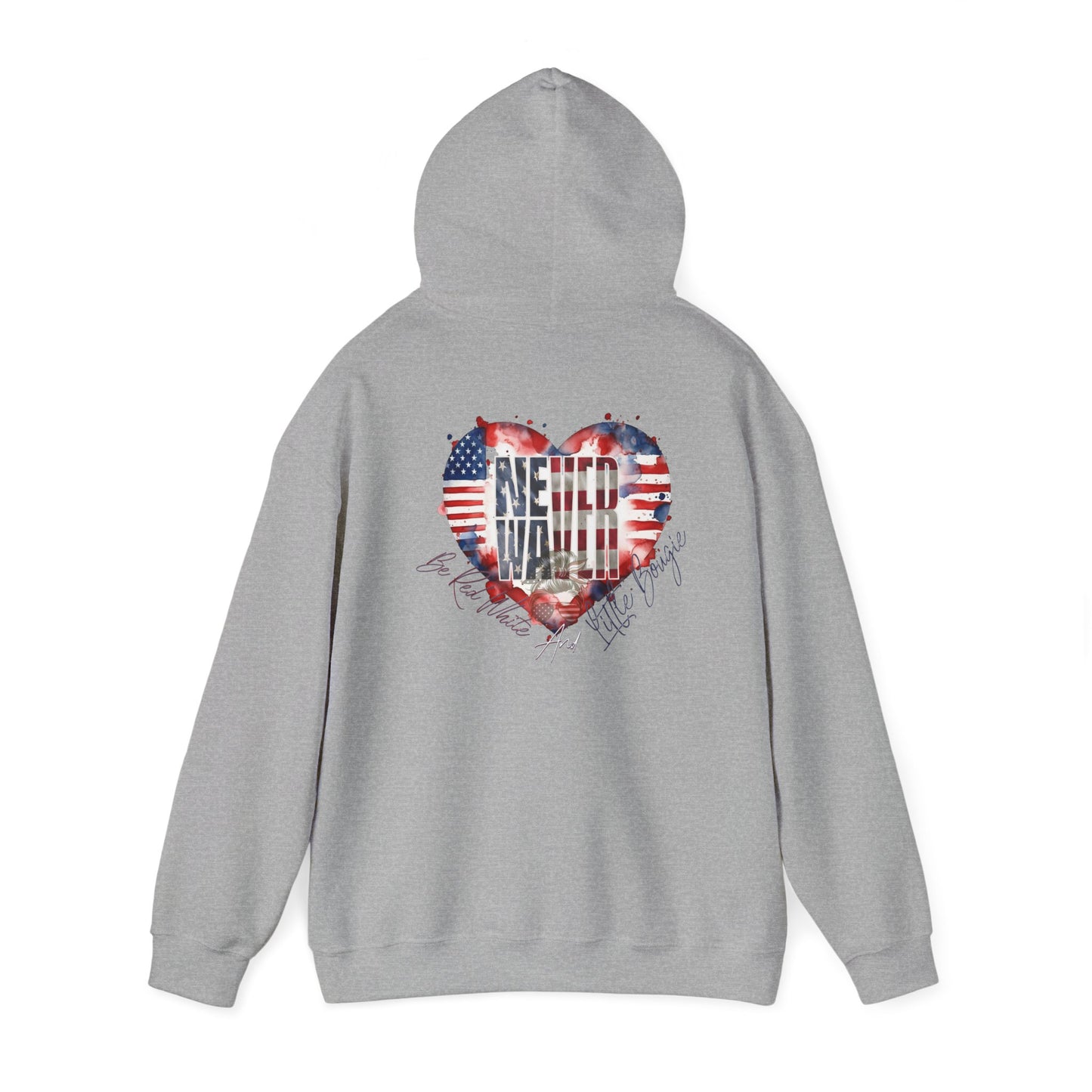 Never Waver Be Red White and a Little Bougie Unisex Heavy Blend™ Hooded Sweatshirt