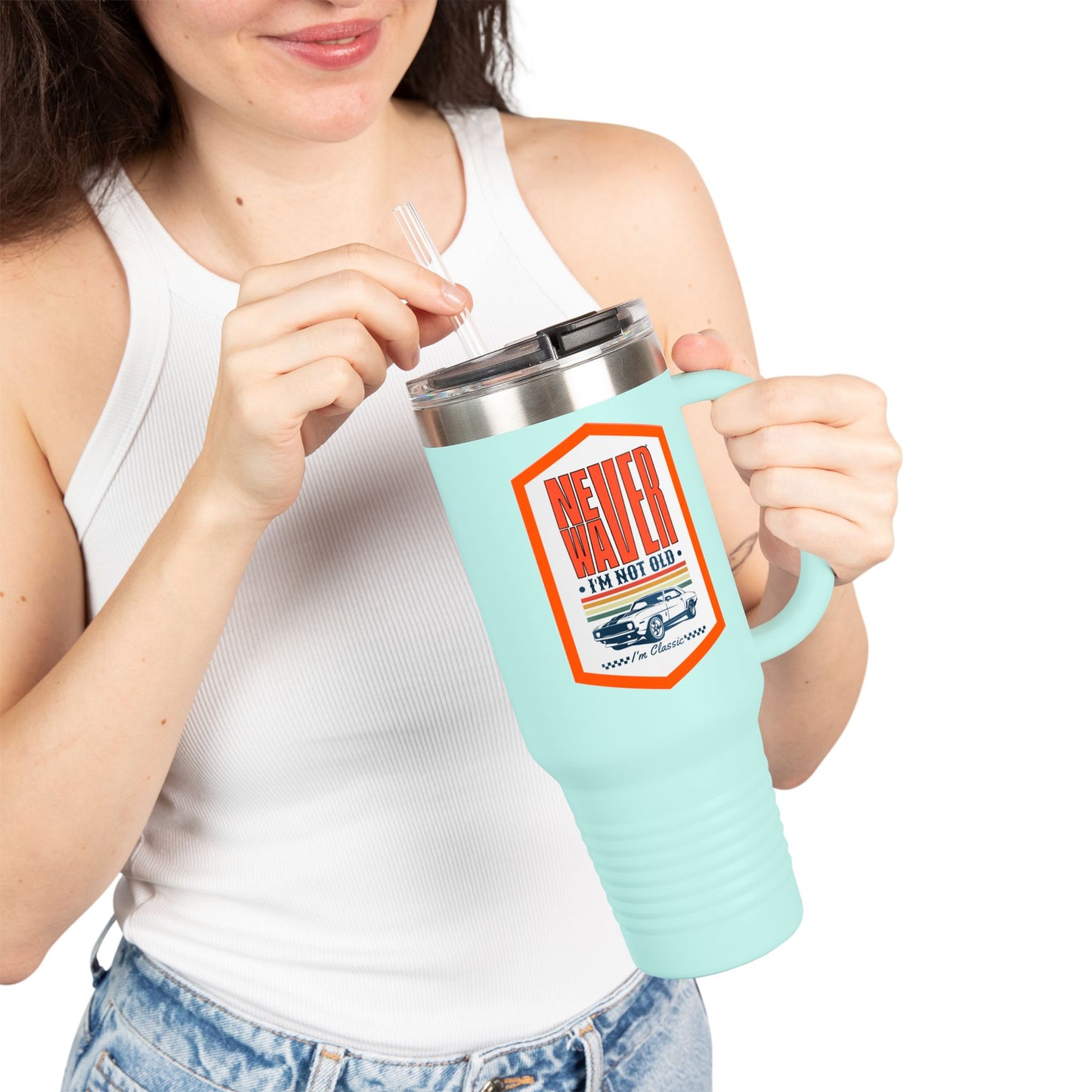 Never Waver I'm not old I'm a classic Insulated Travel Mug, 40oz