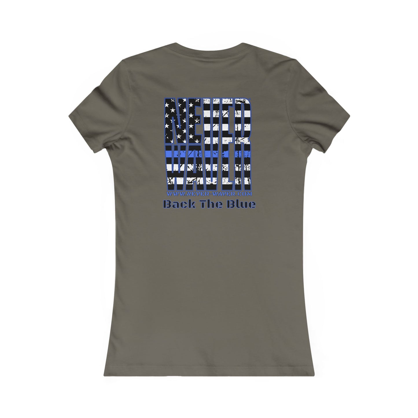 Never Waver Back The Blue   Women's Favorite Tee