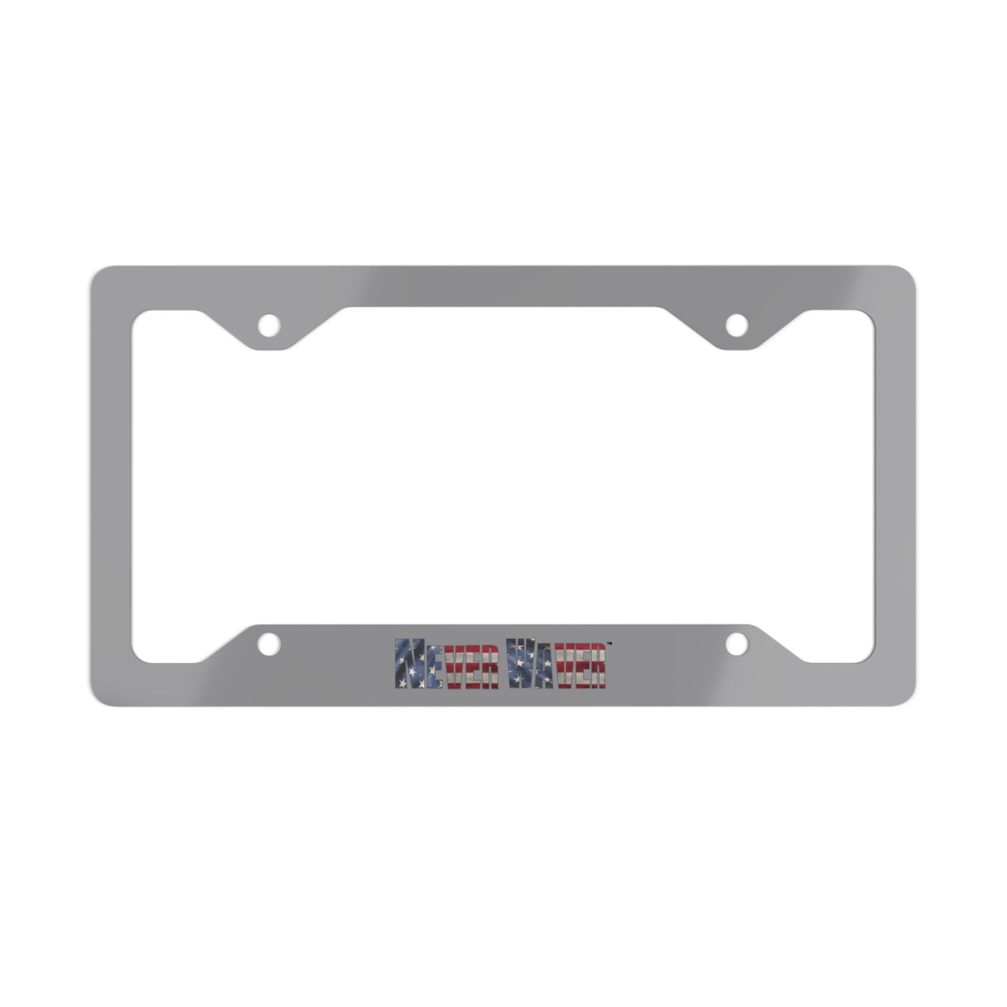 Never Waver American Flag Metal License Plate Frame