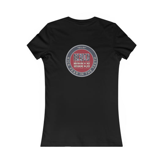 NEVER WAVER KICK FEAR IN THE TEETH  Women's Favorite Tee