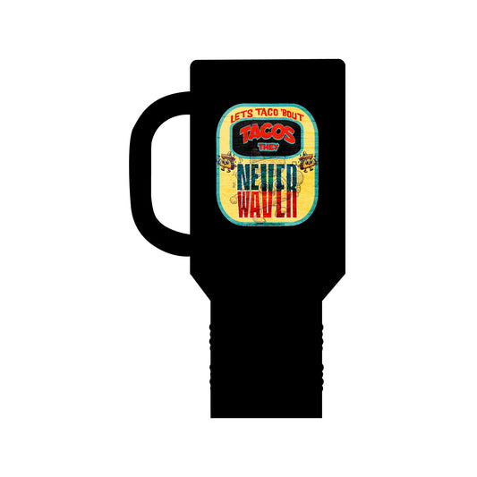 Let's Taco' Bout Tacos They Never Waver Insulated Travel Mug, 40oz