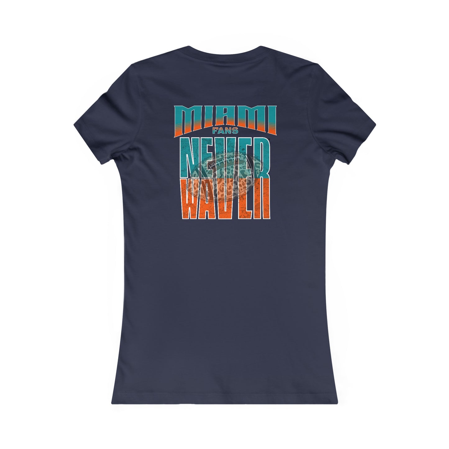 Miami Fans Never Waver W-Leopard Football Women's Favorite Tee