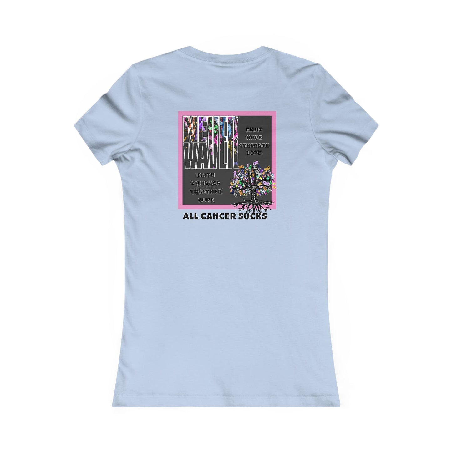 Never Waver Tree of Cancer RibbonsWomen's Favorite Tee