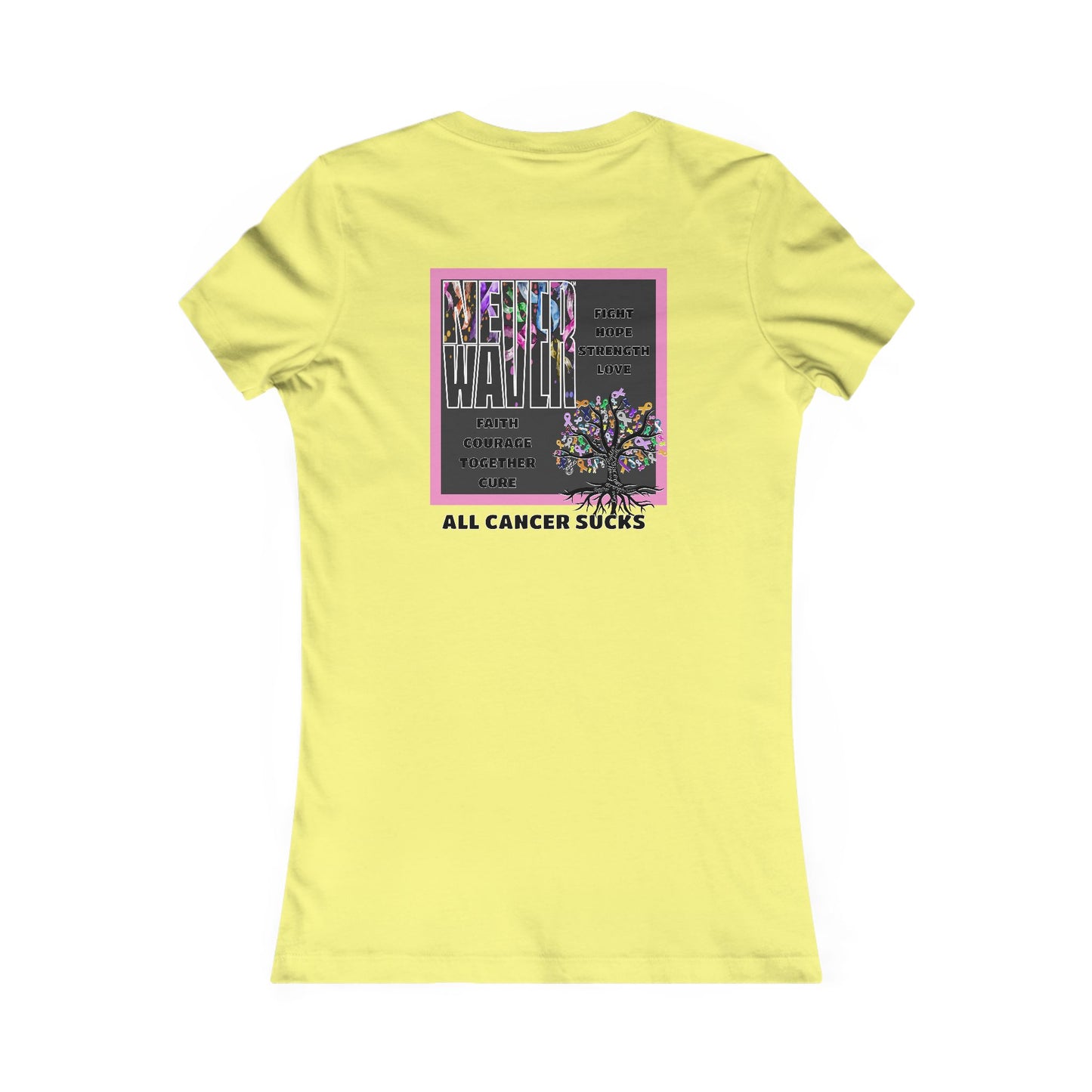 Never Waver Tree of Cancer RibbonsWomen's Favorite Tee