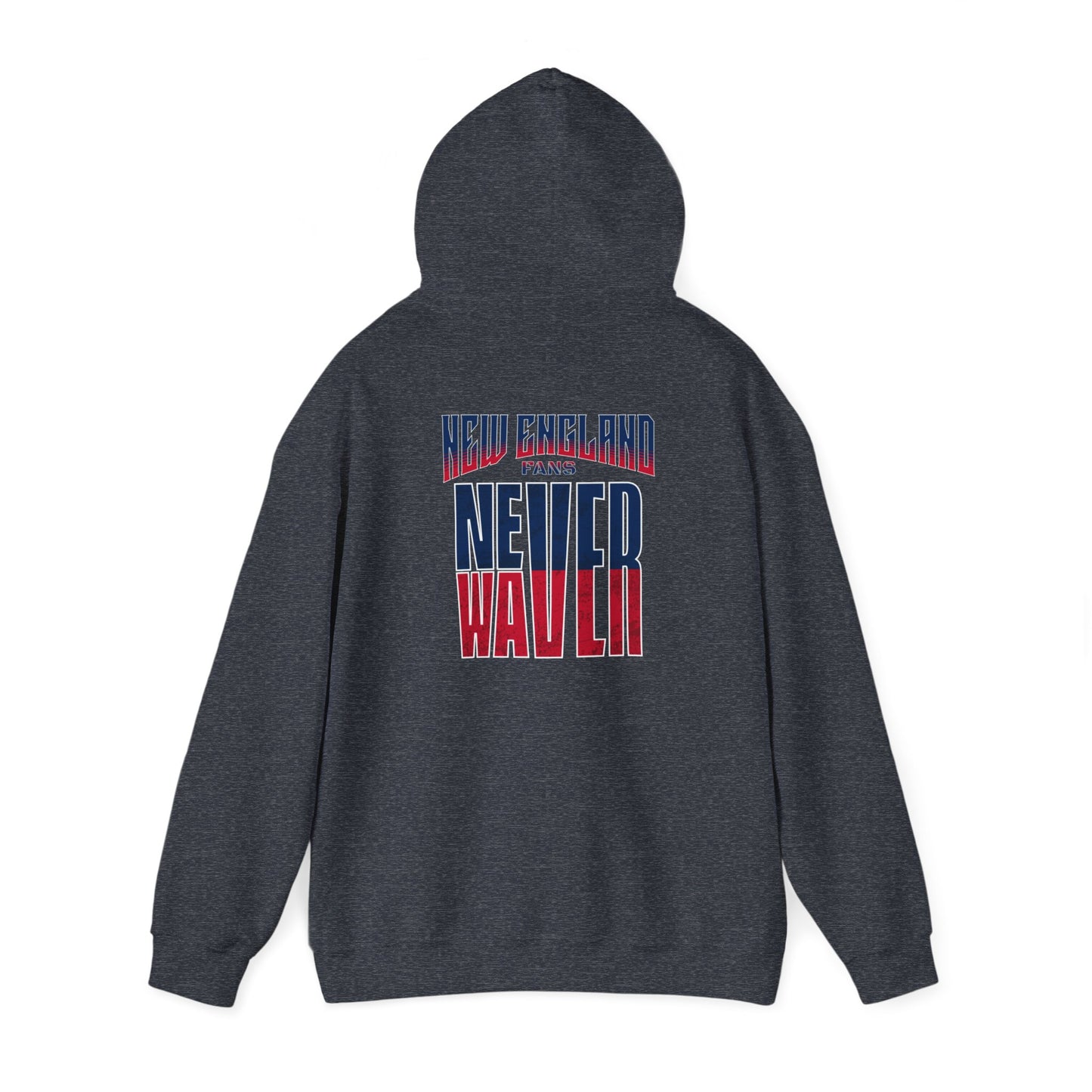 New England Fans Never Waver Unisex Heavy Blend™ Hooded Sweatshirt