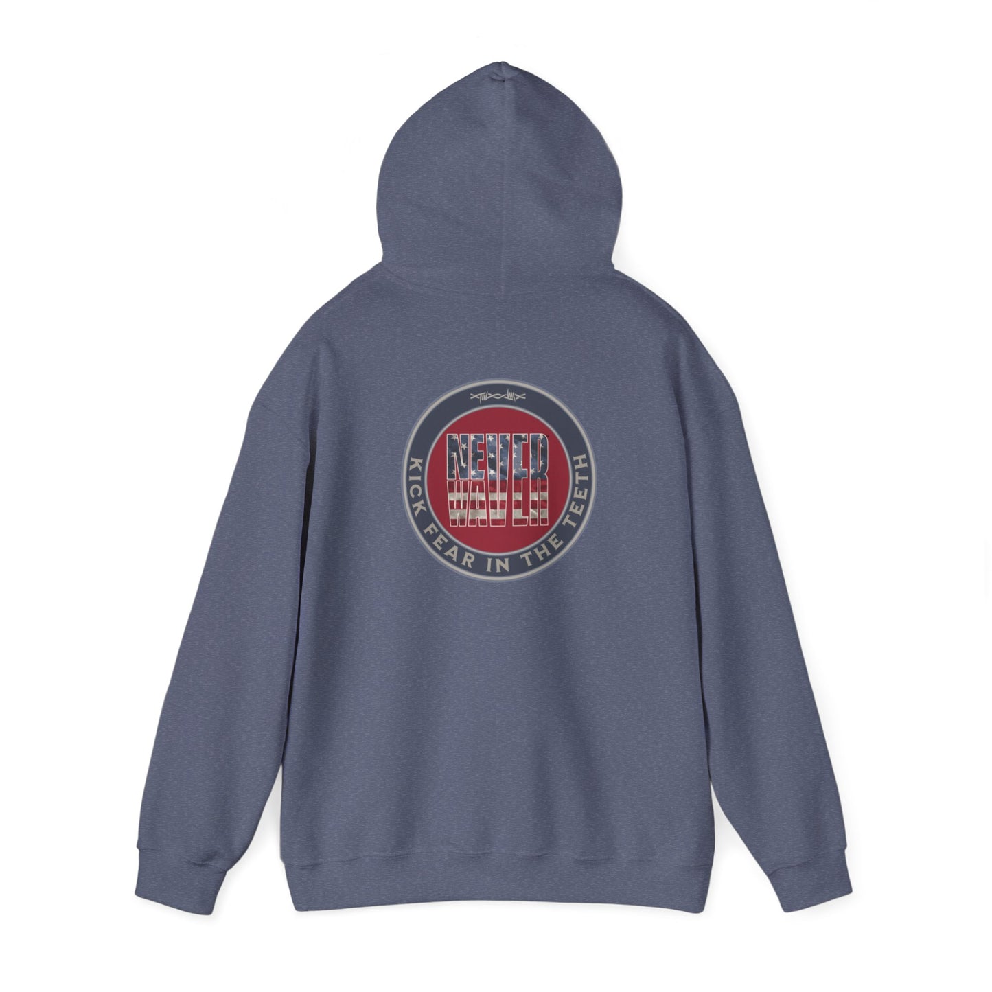 NEVER WAVER KICK FEAR IN THE TEETH Unisex Heavy Blend™ Hooded Sweatshirt