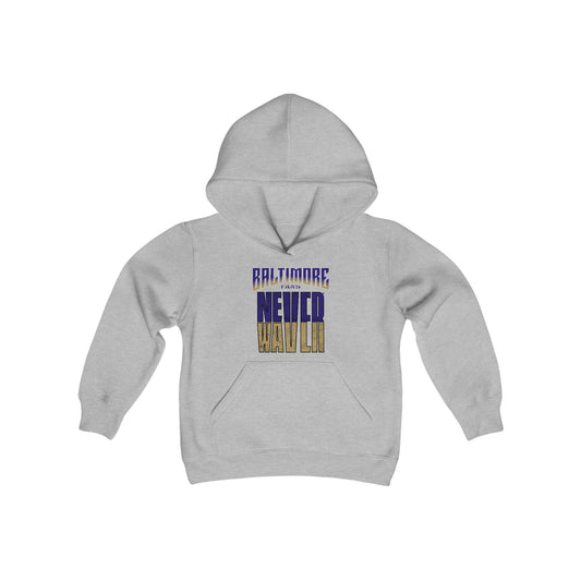 Baltimore Fans Never Waver Youth Heavy Blend Hooded Sweatshirt