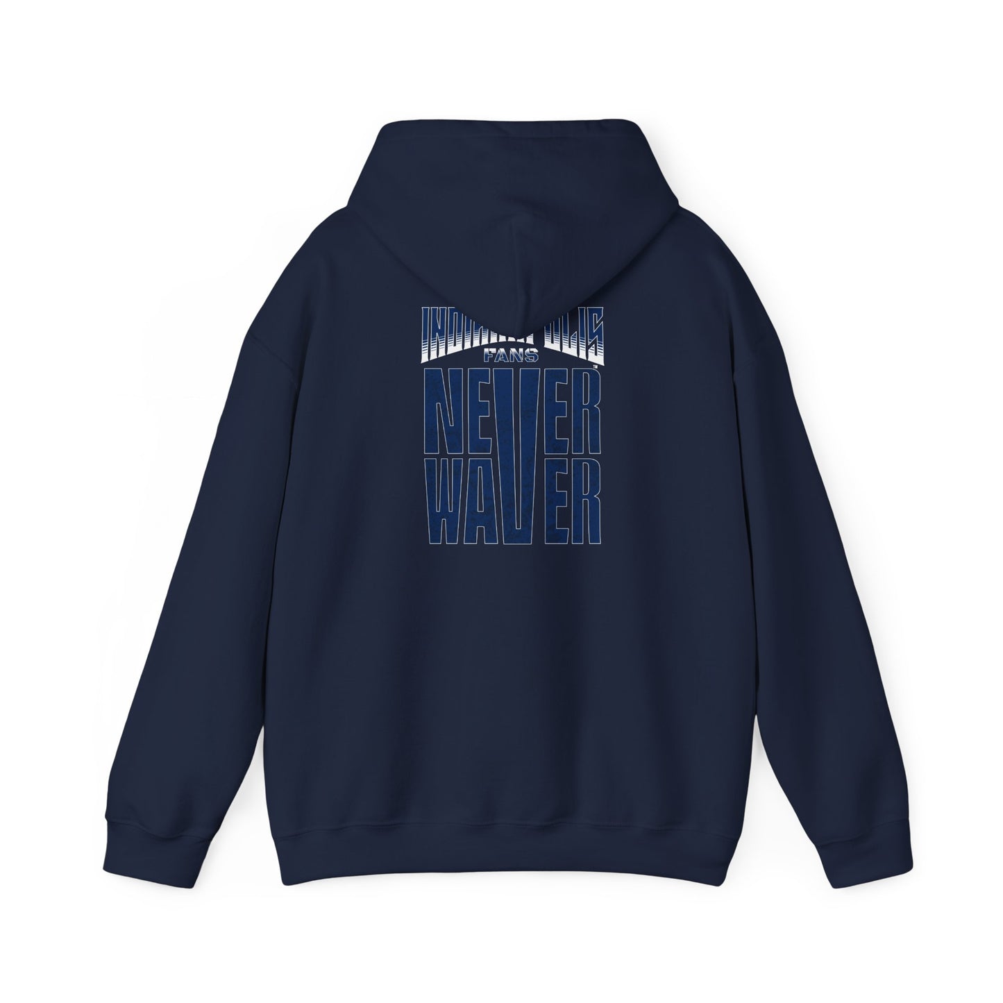 Indianapolis Fans Never Waver Unisex Heavy Blend™ Hooded Sweatshirt - Comfortable and Stylish for Everyday Wear