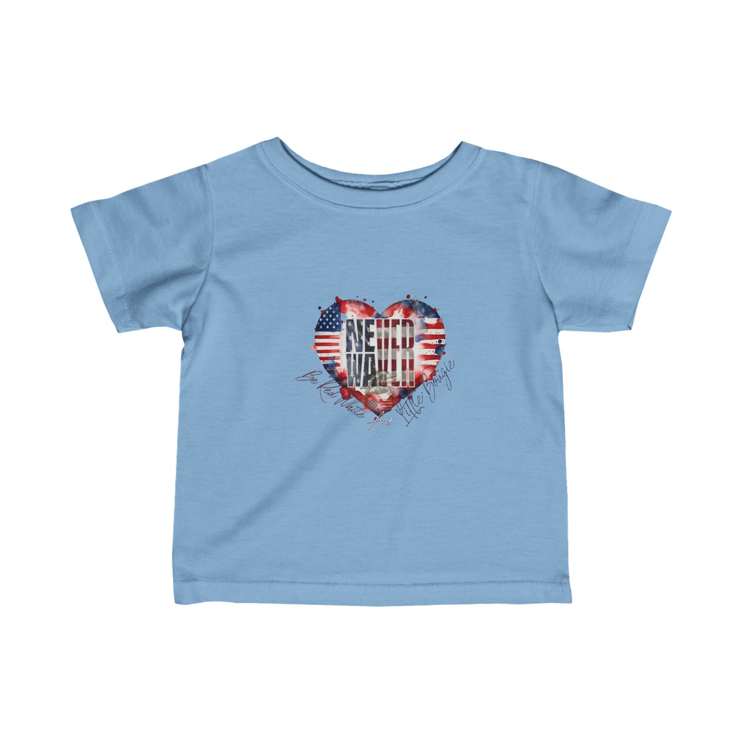 Never Waver Be Red White and a Little Bougie Infant Fine Jersey Tee