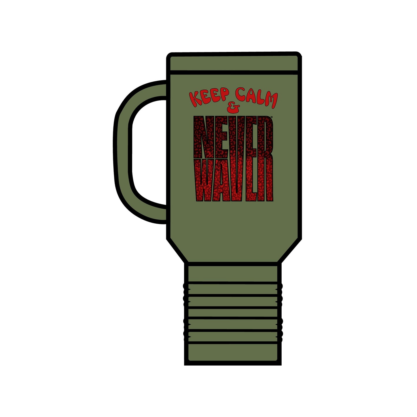 Keep Calm & Never WaverInsulated Travel Mug, 40oz