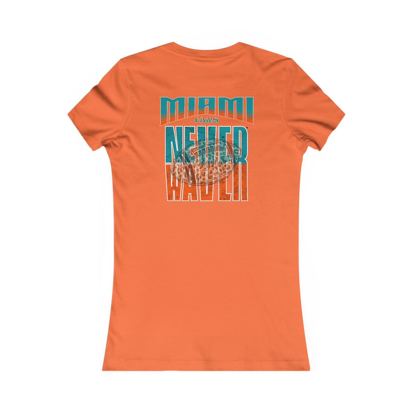 Miami Fans Never Waver W-Leopard Football Women's Favorite Tee